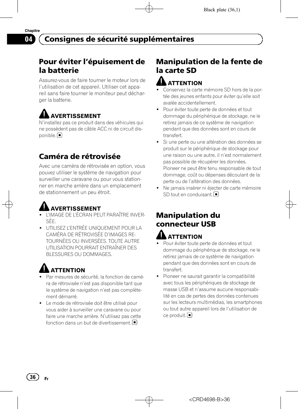 Pour éviter l, Épuisement de la batterie 36, Caméra de rétrovisée | Manipulation de la fente de la carte sd, Manipulation du connecteur usb, Pour éviter l ’épuisement de la batterie, 04 consignes de sécurité supplémentaires | Pioneer AVIC-F950DAB User Manual | Page 36 / 104