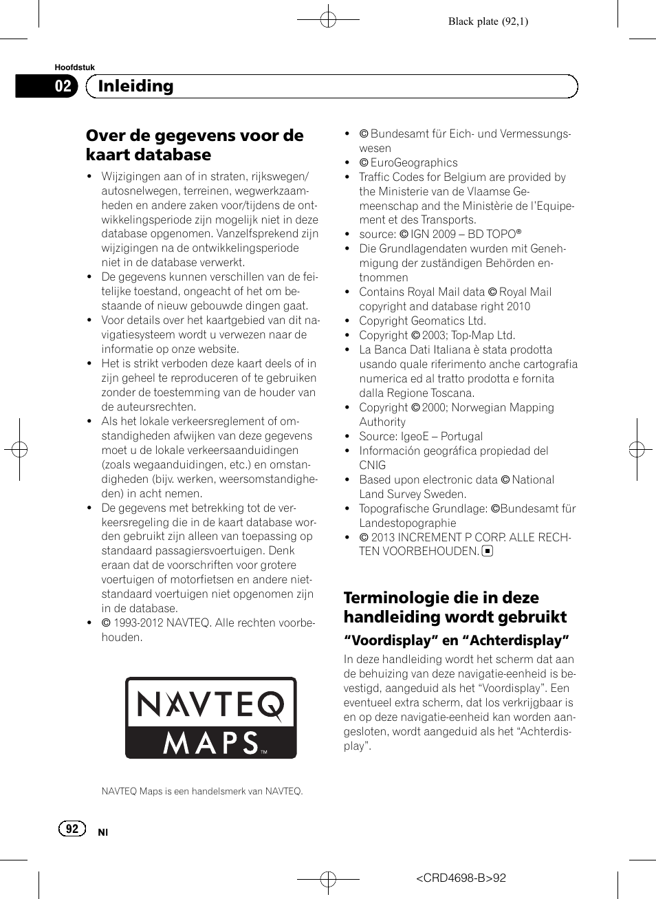 Over de gegevens voor de kaart, Database, Terminologie die in deze handleiding wordt | Gebruikt, Voordisplay” en “achterdisplay” 92, Over de gegevens voor de kaart database, 02 inleiding, Voordisplay” en “achterdisplay | Pioneer AVIC-F950DAB User Manual | Page 92 / 104