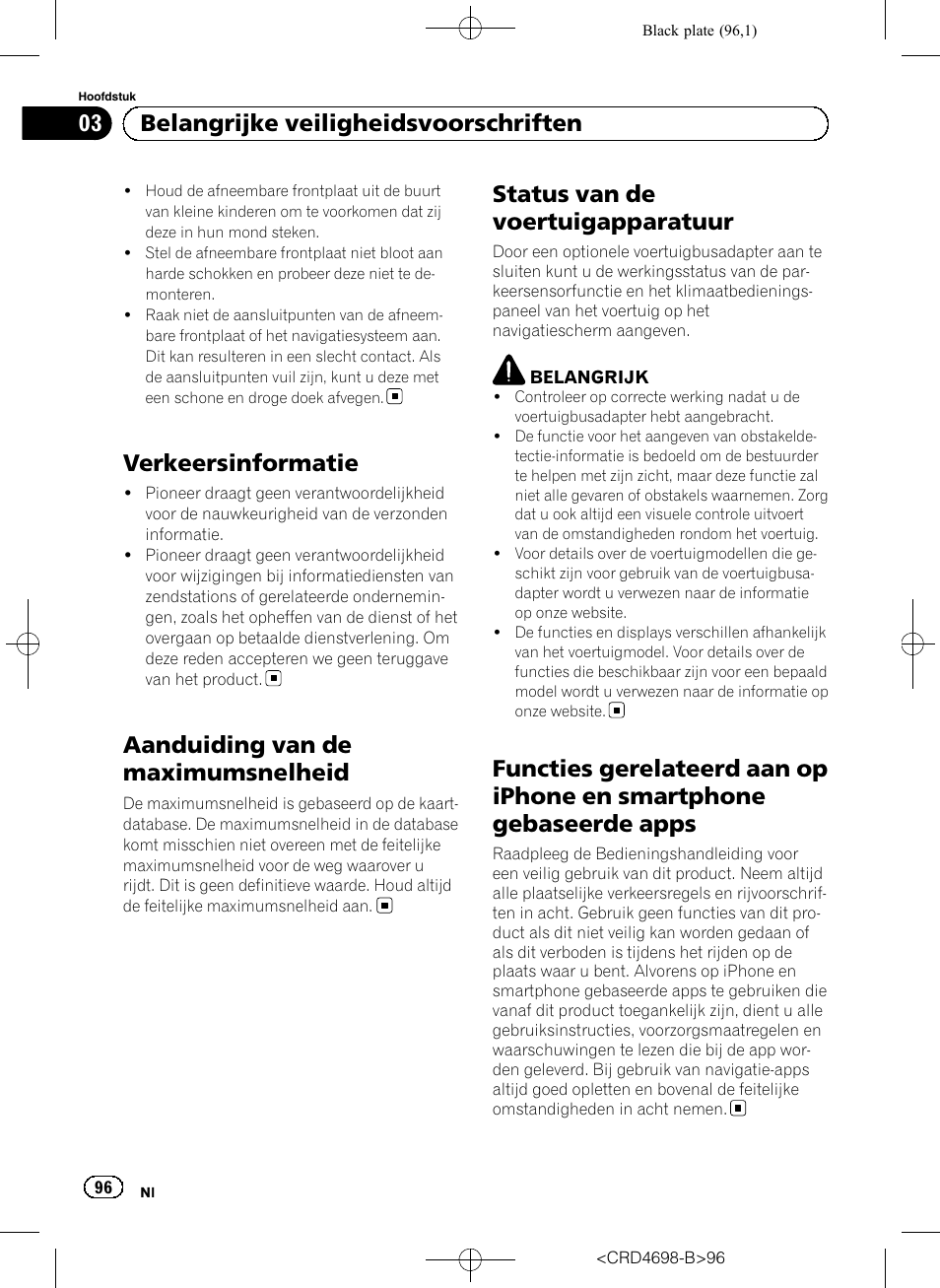Verkeersinformatie, Aanduiding van de maximumsnelheid, Status van de voertuigapparatuur | Functies gerelateerd aan op iphone en, Smartphone gebaseerde apps, 03 belangrijke veiligheidsvoorschriften | Pioneer AVIC-F950DAB User Manual | Page 96 / 104