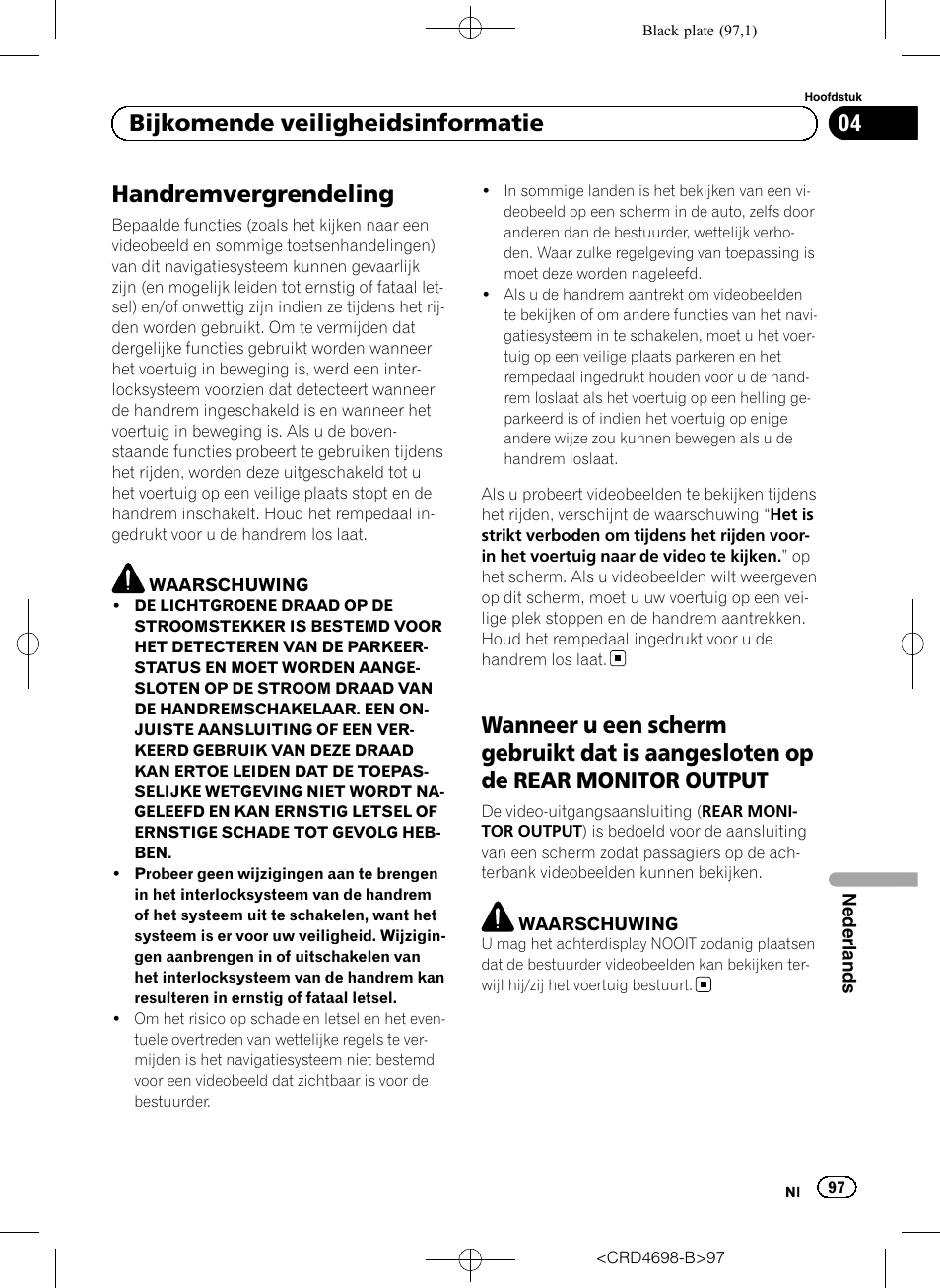Wanneer u een scherm gebruikt dat is, Aangesloten op de rear monitor output, Handremvergrendeling | 04 bijkomende veiligheidsinformatie | Pioneer AVIC-F950DAB User Manual | Page 97 / 104