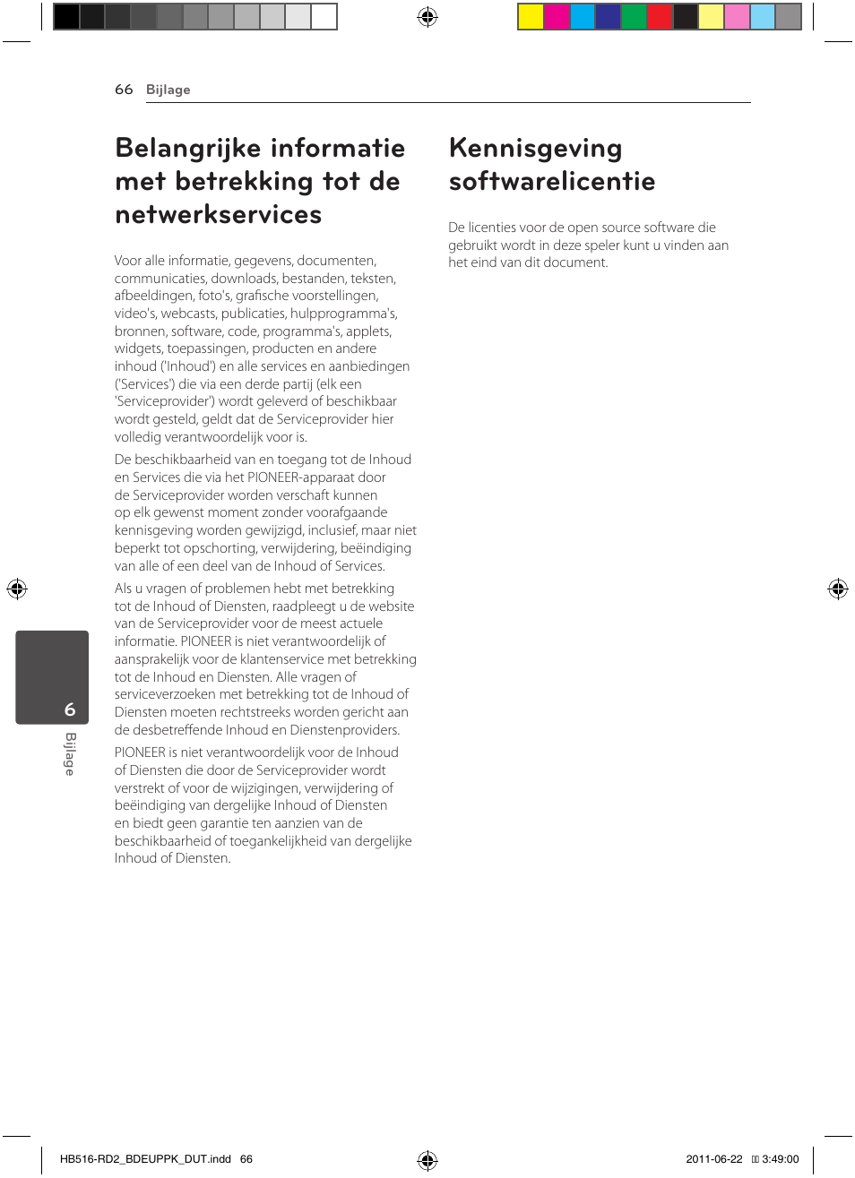 66 belangrijke informatie met betrekking tot, De netwerkservices, 66 kennisgeving softwarelicentie | Kennisgeving softwarelicentie | Pioneer BCS-HW919 User Manual | Page 402 / 412