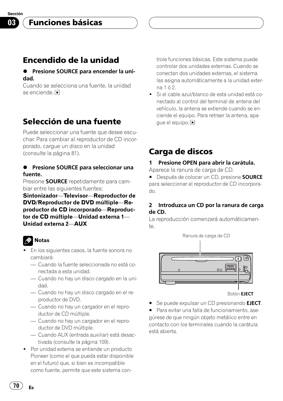 Funciones básicas, Encendido de la unidad 70, Selección de una fuente 70 | Carga de discos 70, Encendido de la unidad, Selección de una fuente, Carga de discos | Pioneer DEH-P6800MP User Manual | Page 70 / 123