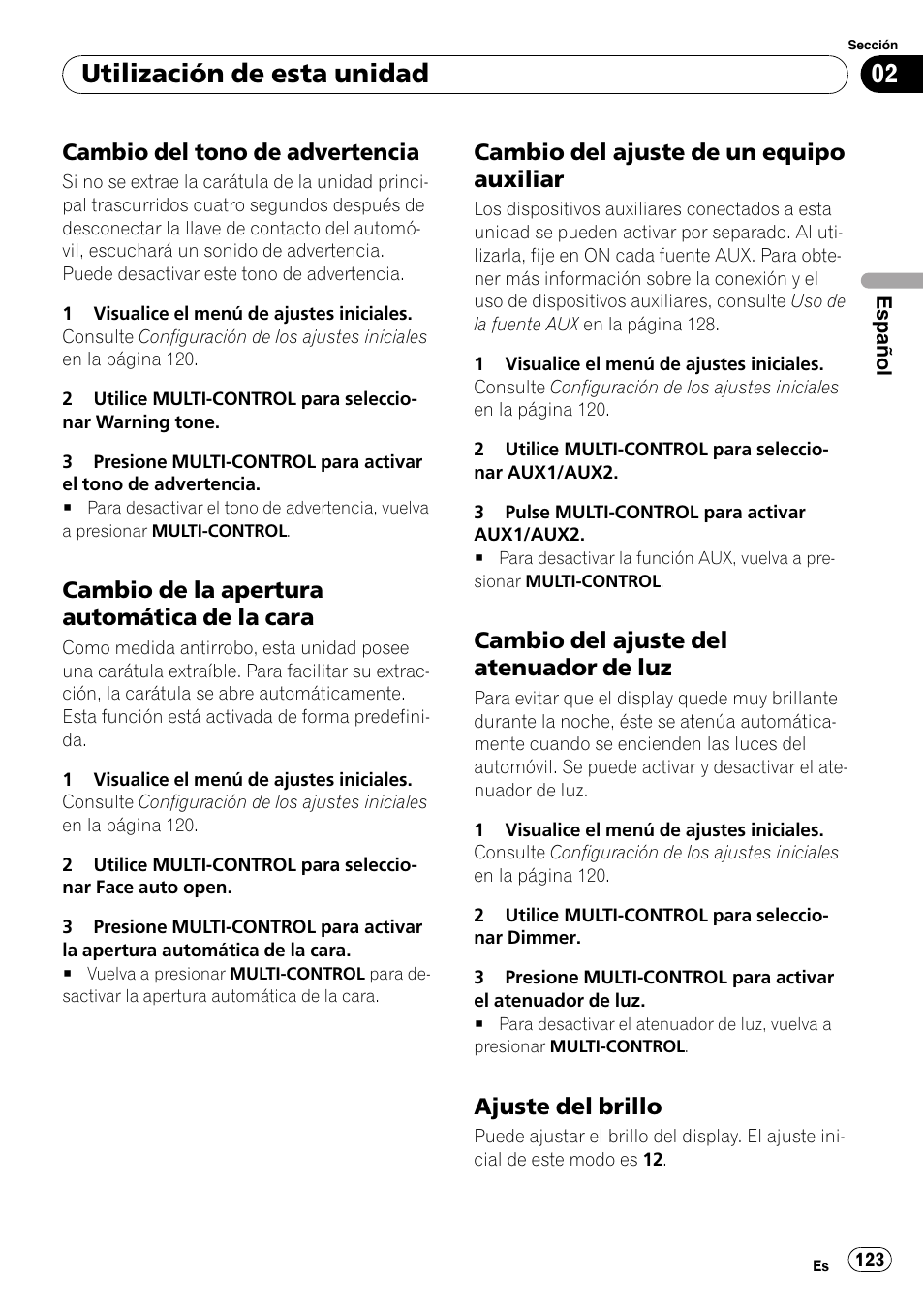 Cambio del tono de advertencia 123, Cambio de la apertura automática de la, Cara | Cambio del ajuste de un equipo, Auxiliar, Cambio del ajuste del atenuador de, Ajuste del brillo 123, Utilización de esta unidad, Cambio del tono de advertencia, Cambio de la apertura automática de la cara | Pioneer DEH-P800BT User Manual | Page 123 / 148