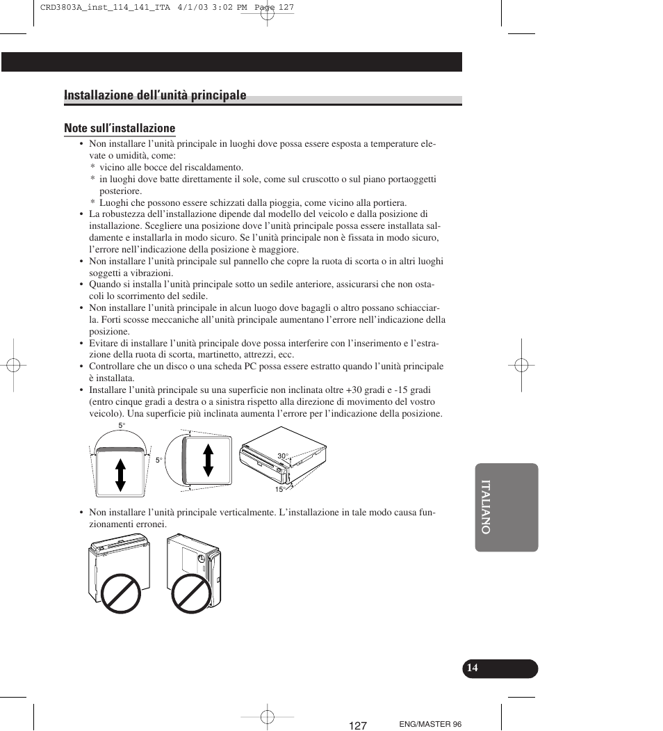 Installazione dell’unità principale, Note sull’installazione | Pioneer AVIC900HVT User Manual | Page 127 / 172