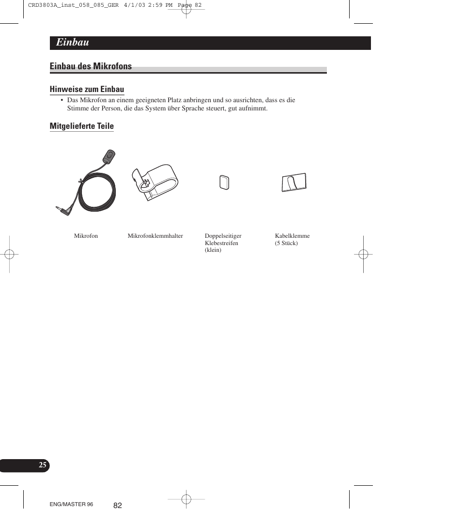 Einbau des mikrofons, Hinweise zum einbau, Mitgelieferte teile | Einbau | Pioneer AVIC900HVT User Manual | Page 82 / 172