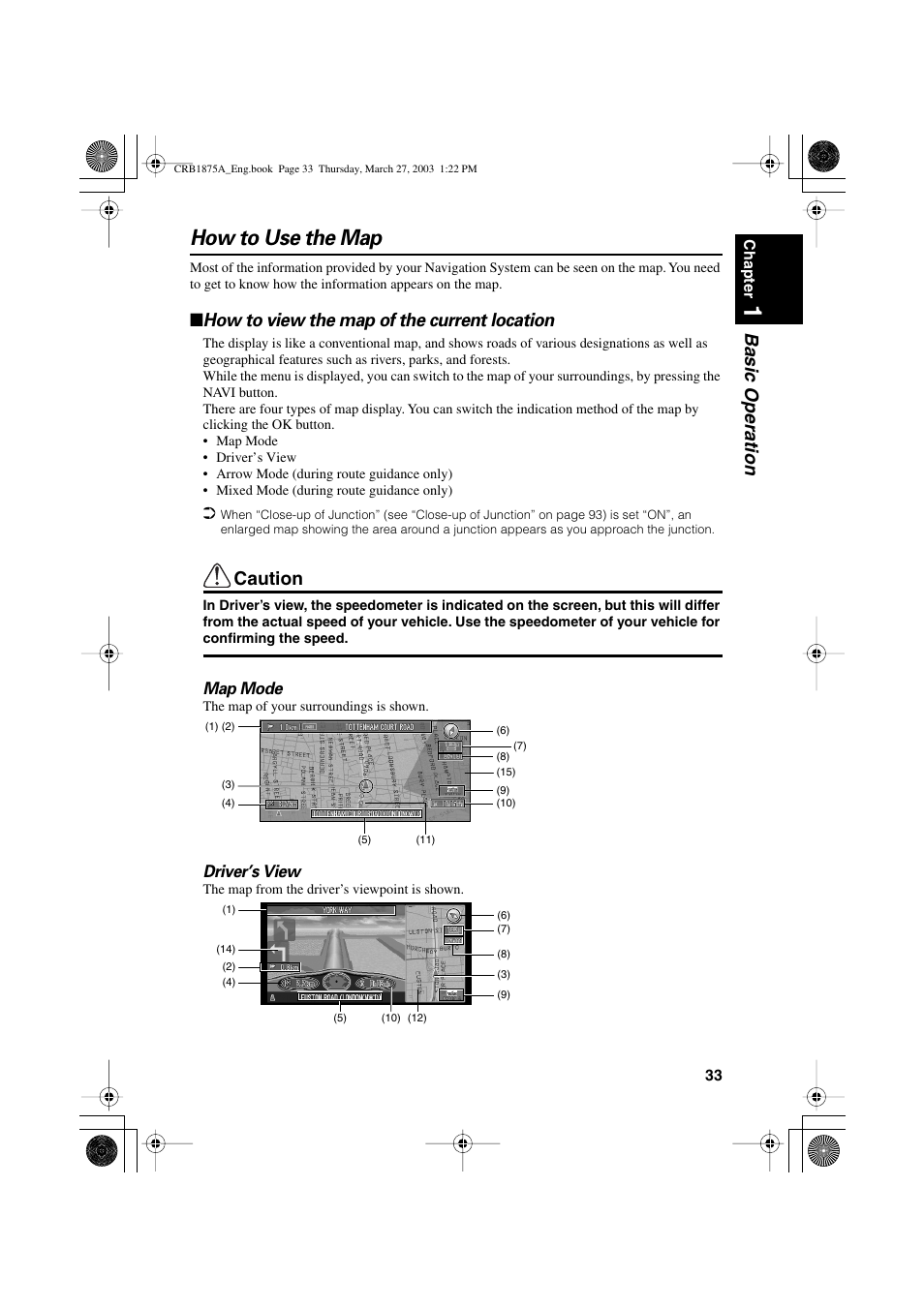 How to use the map, Basic operation, How to view the map of the current location | Caution, Map mode, Driver’s view | Pioneer AVIC700D User Manual | Page 34 / 190
