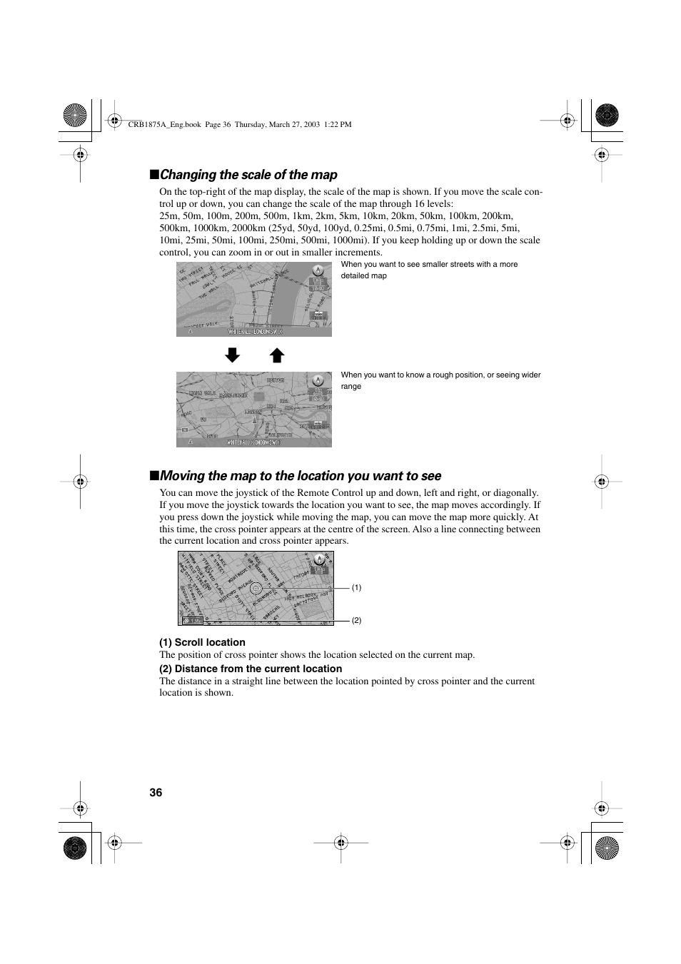 Changing the scale of the map, Moving the map to the location you want to see | Pioneer AVIC700D User Manual | Page 37 / 190