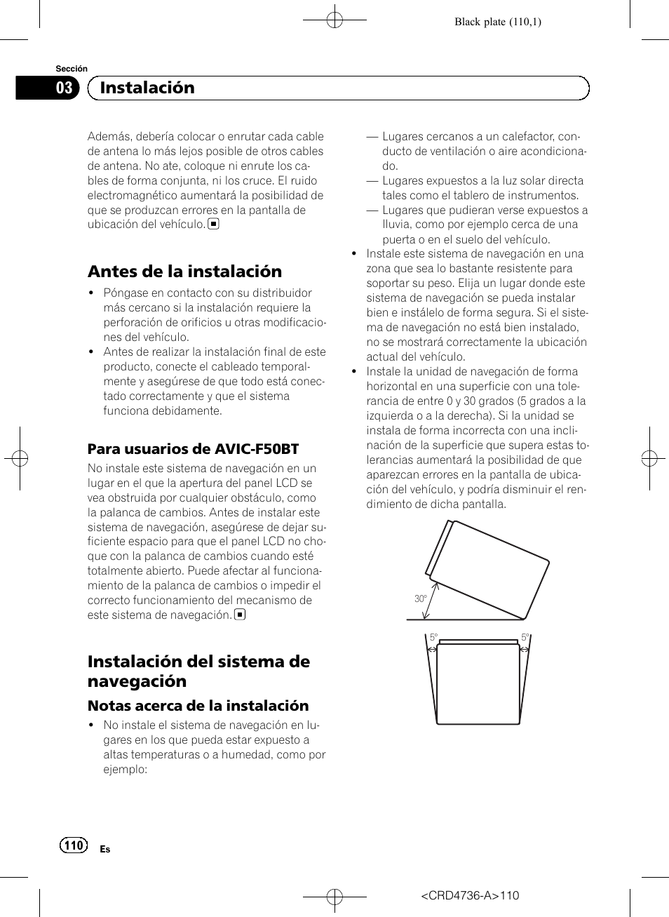 Antes de la instalación, Para usuarios de avic-f50bt 110, Instalación del sistema de navegación | Notas acerca de la instalación 110, 03 instalación | Pioneer AVIC-F50BT User Manual | Page 110 / 180