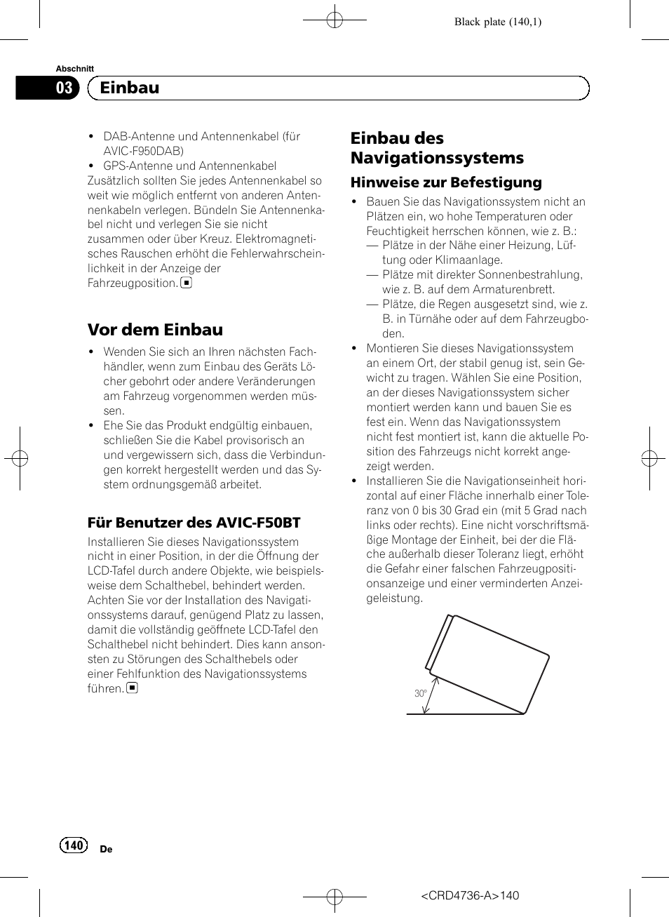 Vor dem einbau, Für benutzer des avic-f50bt 140, Einbau des navigationssystems | Hinweise zur befestigung 140, 03 einbau | Pioneer AVIC-F50BT User Manual | Page 140 / 180