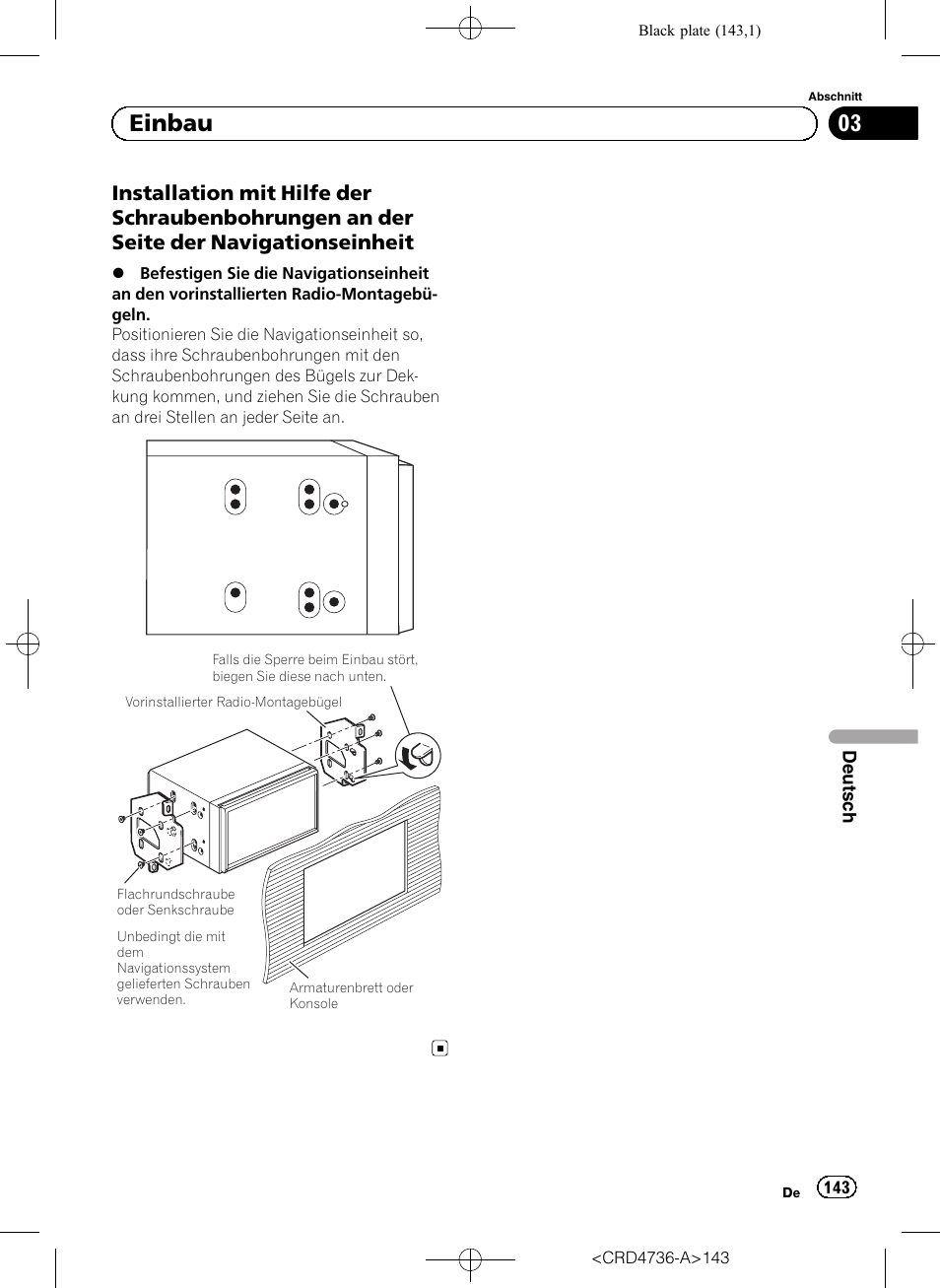 Installation mit hilfe der, 03 einbau | Pioneer AVIC-F50BT User Manual | Page 143 / 180