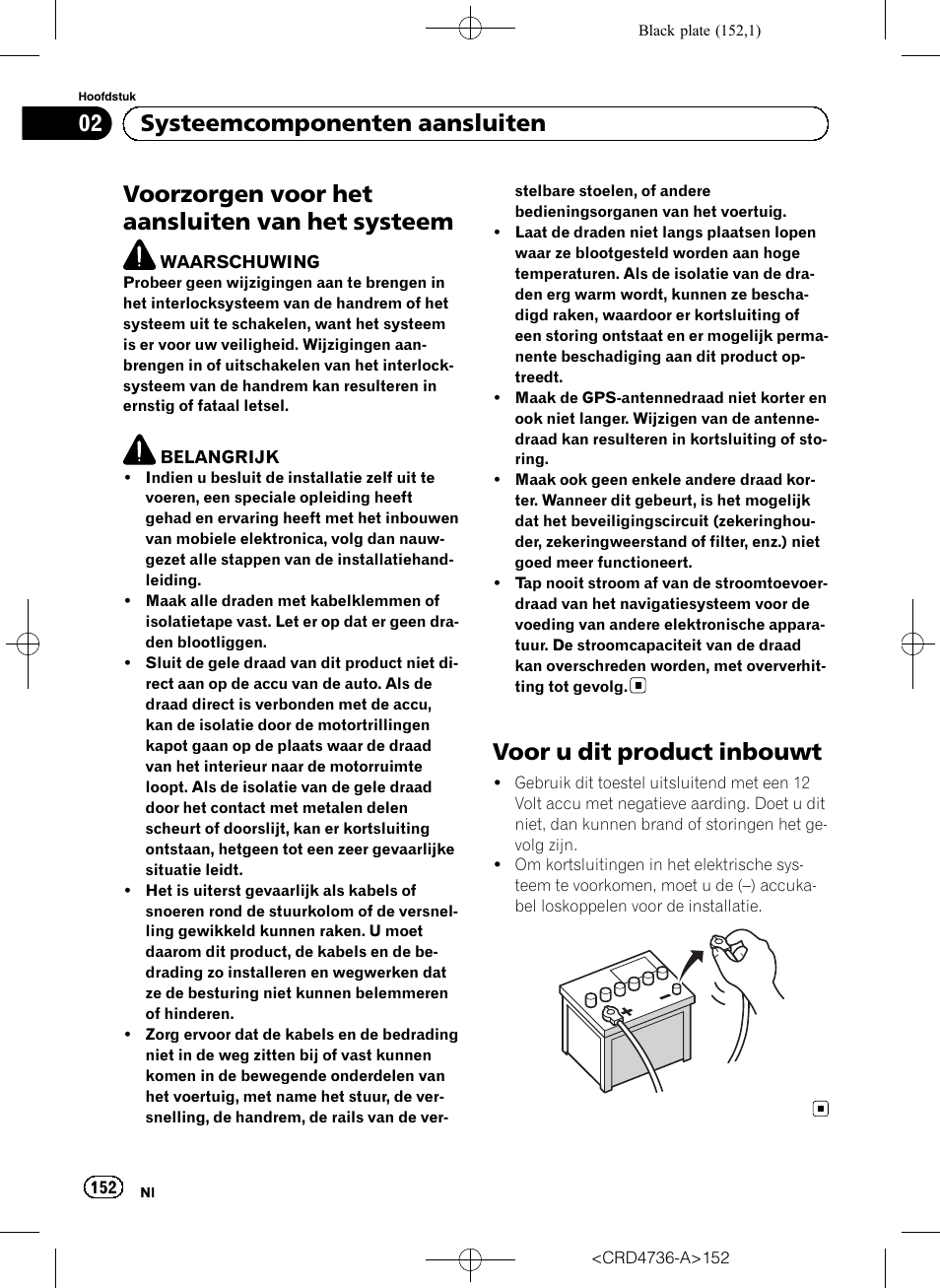 Systeem, Voor u dit product inbouwt, Voorzorgen voor het aansluiten van het systeem | 02 systeemcomponenten aansluiten | Pioneer AVIC-F50BT User Manual | Page 152 / 180