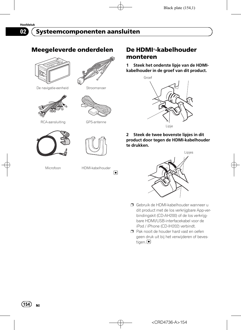 Meegeleverde onderdelen, De hdmi®-kabelhouder monteren, De hdmi | Kabelhouder monteren, 02 systeemcomponenten aansluiten | Pioneer AVIC-F50BT User Manual | Page 154 / 180