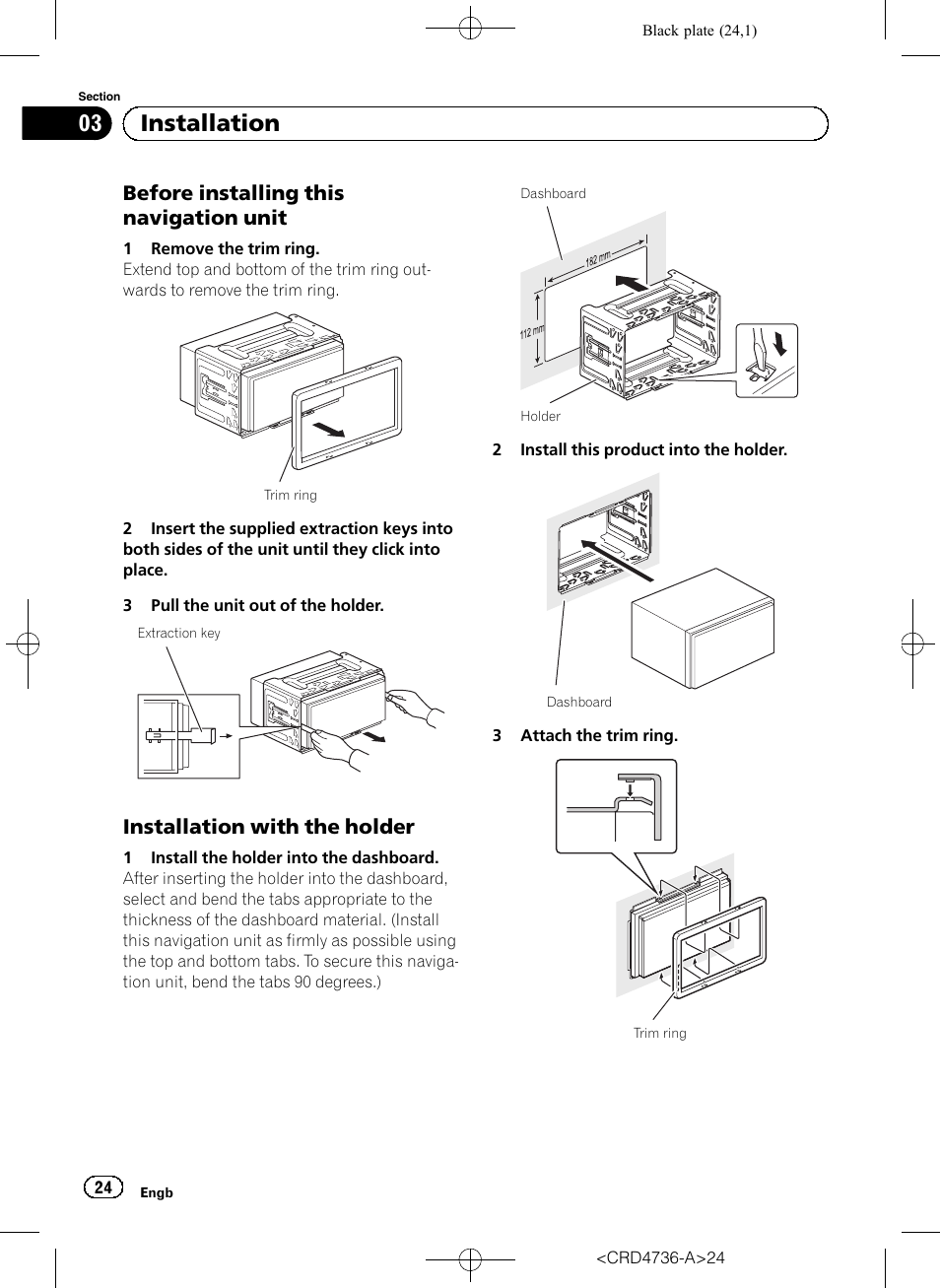 Before installing this navigation, Unit, Installation with the holder 24 | 03 installation, Before installing this navigation unit, Installation with the holder | Pioneer AVIC-F50BT User Manual | Page 24 / 180