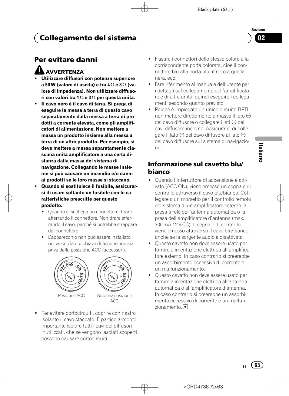 Per evitare danni, Informazione sul cavetto blu, Bianco | 02 collegamento del sistema, Informazione sul cavetto blu/ bianco | Pioneer AVIC-F50BT User Manual | Page 63 / 180