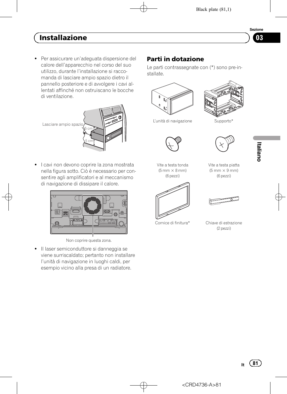 Parti in dotazione 81, 03 installazione, Parti in dotazione | Pioneer AVIC-F50BT User Manual | Page 81 / 180