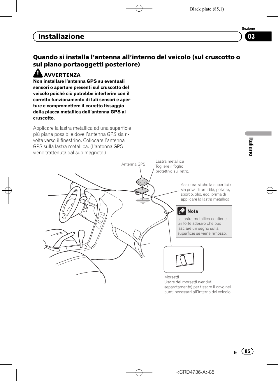 Quando si installa l’antenna all’interno, 03 installazione | Pioneer AVIC-F50BT User Manual | Page 85 / 180