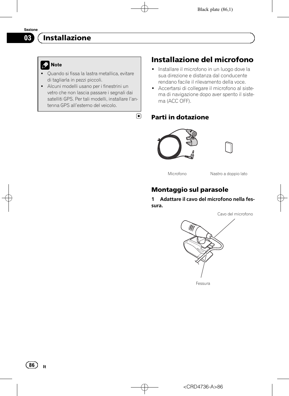 Installazione del microfono, Parti in dotazione 86, Montaggio sul parasole 86 | 03 installazione, Parti in dotazione, Montaggio sul parasole | Pioneer AVIC-F50BT User Manual | Page 86 / 180