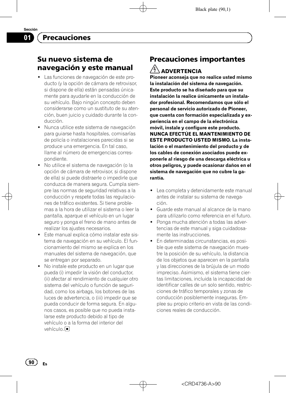 Precauciones, Su nuevo sistema de navegación y este, Manual | Precauciones importantes, Su nuevo sistema de navegación y este manual, 01 precauciones | Pioneer AVIC-F50BT User Manual | Page 90 / 180