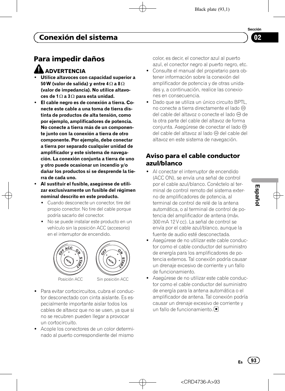Para impedir daños, Aviso para el cable conductor azul, Blanco | 02 conexión del sistema, Aviso para el cable conductor azul/blanco, Español | Pioneer AVIC-F50BT User Manual | Page 93 / 180