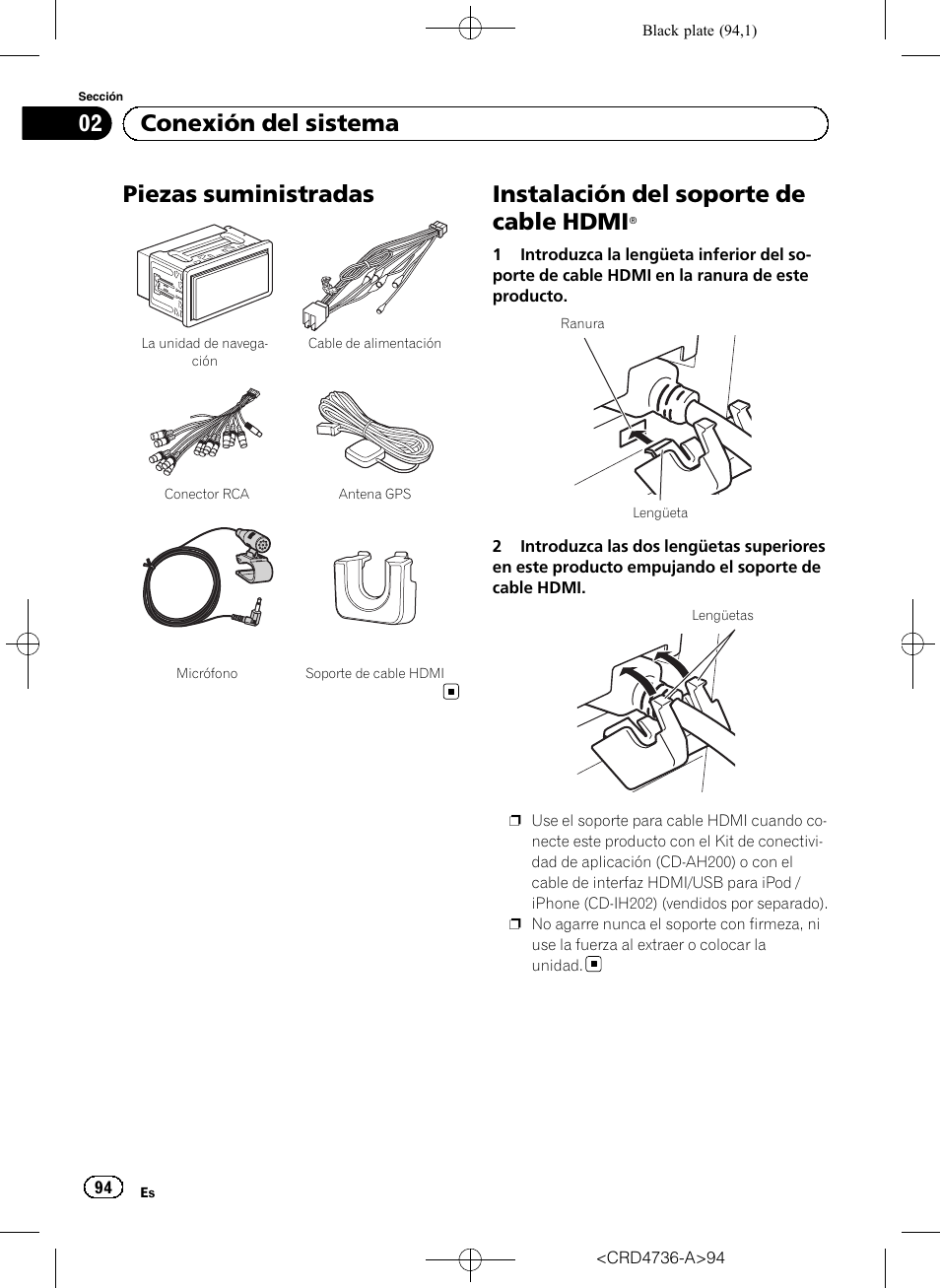 Piezas suministradas, Instalación del soporte de cable hdmi, 02 conexión del sistema | Pioneer AVIC-F50BT User Manual | Page 94 / 180