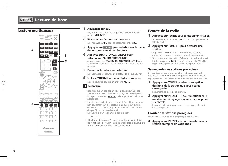 Lecture de base, Lecture multicanaux, Écoute de la radio | Sauvegarde des stations préréglées, Écouter des stations préréglées, Allumez le lecteur, Sélectionnez l’entrée du récepteur, Appuyez sur, Démarrez la lecture sur le lecteur, Utilisez volume +/– pour régler le volume | Pioneer SC-LX76-S User Manual | Page 12 / 48
