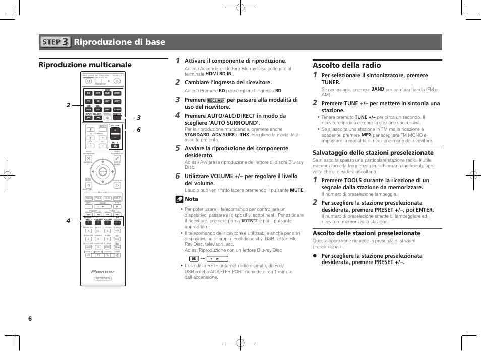 Riproduzione di base, Riproduzione multicanale, Ascolto della radio | Salvataggio delle stazioni preselezionate, Ascolto delle stazioni preselezionate, Attivare il componente di riproduzione, Cambiare l’ingresso del ricevitore, Premere, Per passare alla modalità di uso del ricevitore, Avviare la riproduzione del componente desiderato | Pioneer SC-LX76-S User Manual | Page 24 / 48