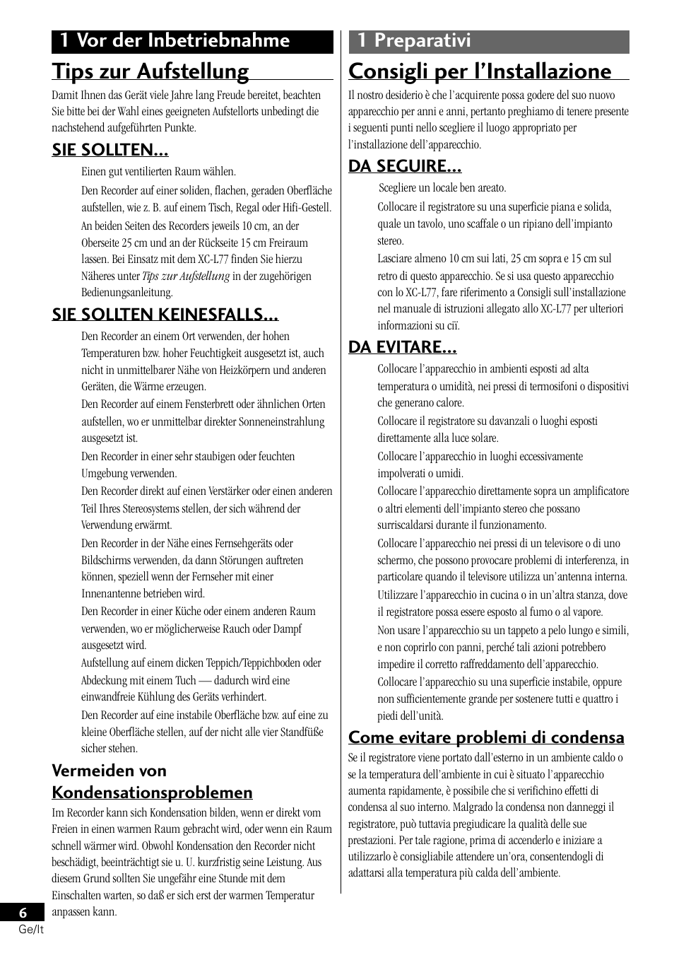 Tips zur aufstellung, Consigli per l’installazione, 1 vor der inbetriebnahme 1 preparativi | Sie sollten, Sie sollten keinesfalls, Vermeiden von kondensationsproblemen, Da seguire, Da evitare, Come evitare problemi di condensa | Pioneer PDR-L77 User Manual | Page 66 / 122
