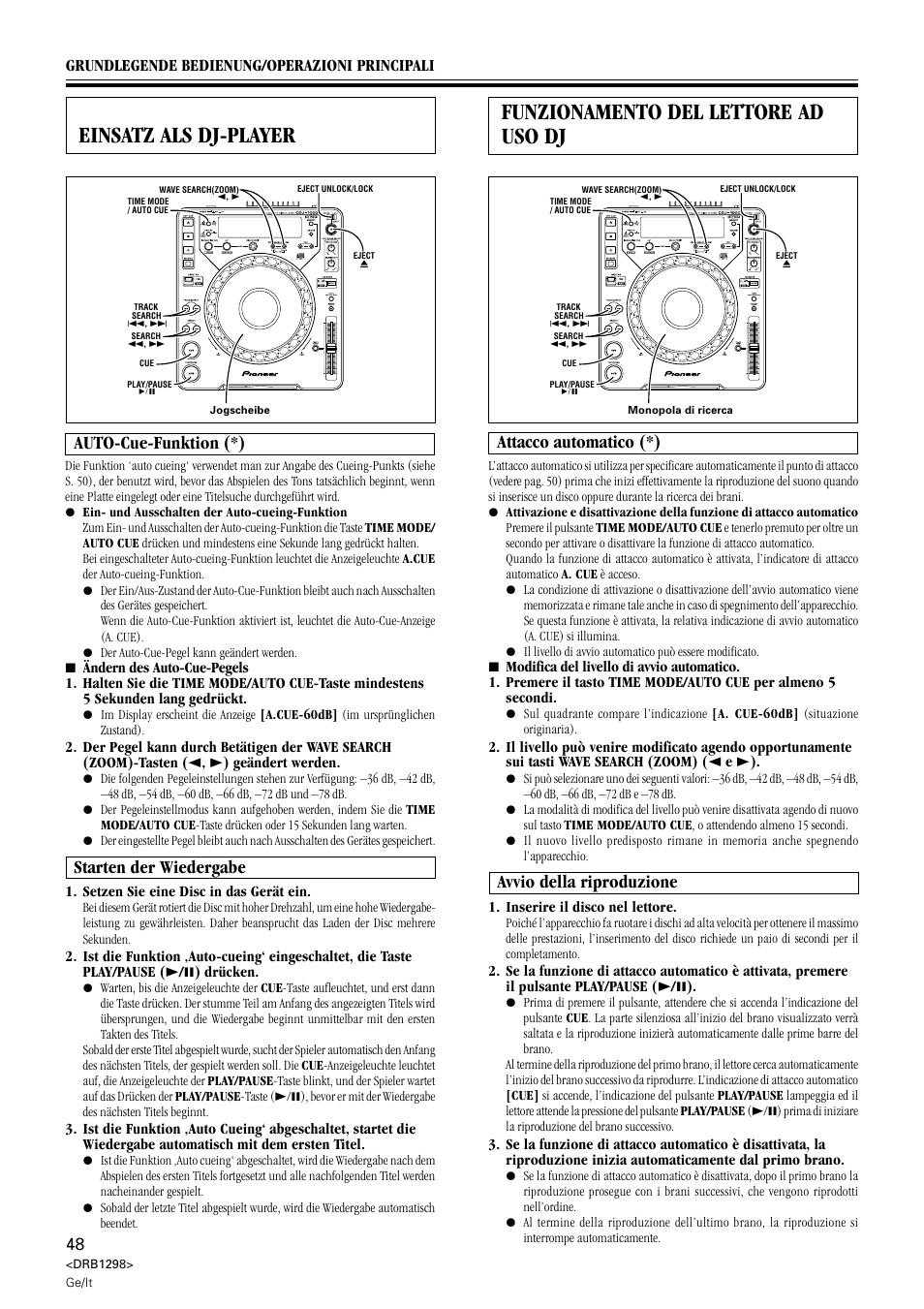 Einsatz als dj-player, Auto-cue-funktion starten der wiedergabe, Funzionamento del lettore ad uso dj | Attacco automatico avvio della riproduzione, Attacco automatico (*), Avvio della riproduzione, Auto-cue-funktion (*), Starten der wiedergabe, Grundlegende bedienung/operazioni principali | Pioneer CDJ-1000 User Manual | Page 48 / 96