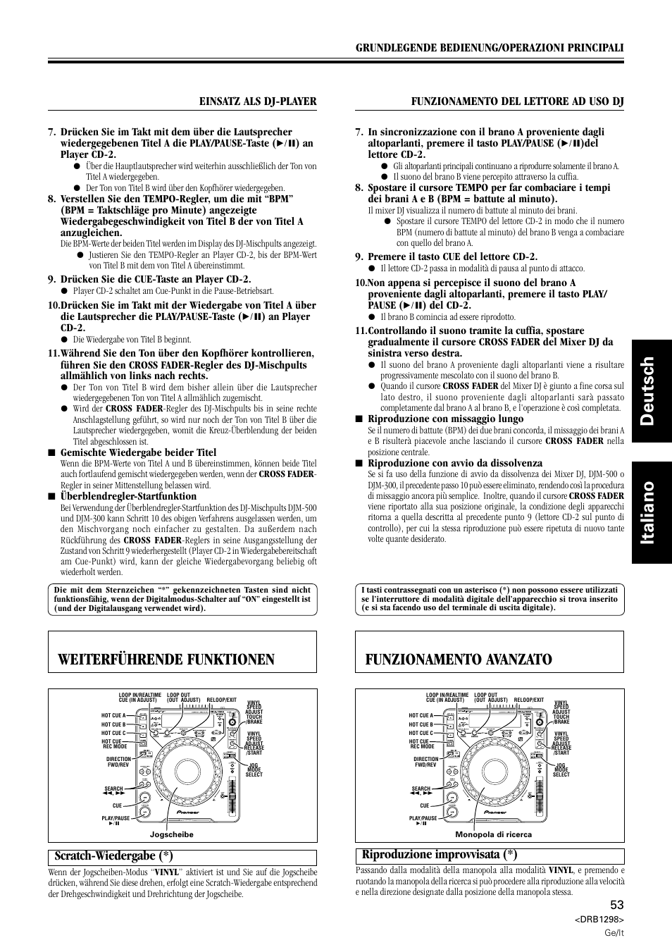 Weiterführende funktionen, Scratch-wiedergabe, Funzionamento avanzato | Riproduzione improvvisata, Deutsch italiano, Weiterführende funktionen funzionamento avanzato, Scratch-wiedergabe (*), Riproduzione improvvisata (*), Funzionamento del lettore ad uso dj, Drücken sie die cue-taste an player cd-2 | Pioneer CDJ-1000 User Manual | Page 53 / 96