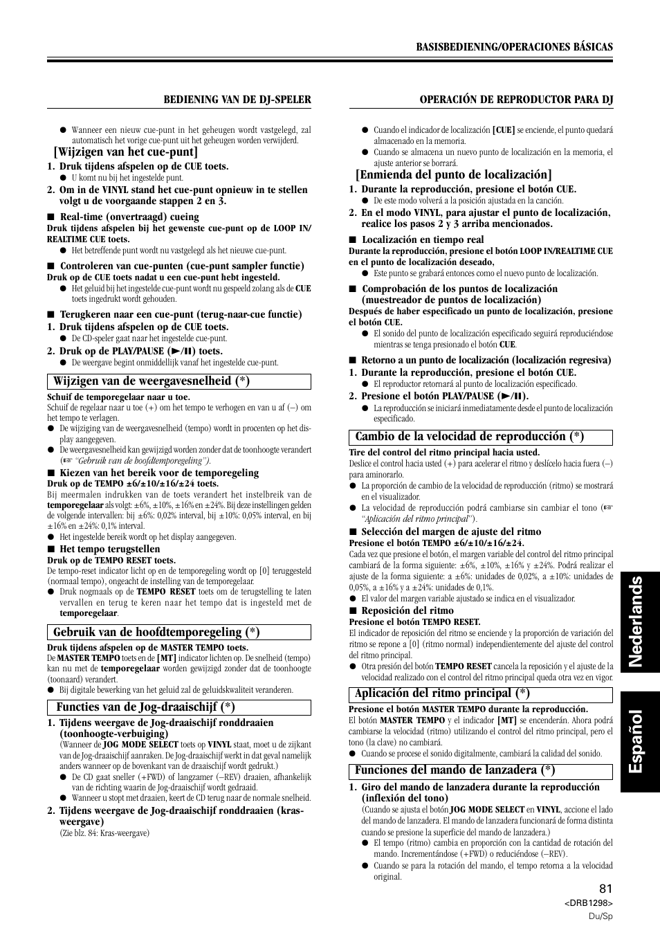 Nederlands español, Wijzigen van het cue-punt, Wijzigen van de weergavesnelheid (*) | Gebruik van de hoofdtemporegeling (*), Functies van de jog-draaischijf (*), Enmienda del punto de localización, Cambio de la velocidad de reproducción (*), Aplicación del ritmo principal (*), Funciones del mando de lanzadera (*) | Pioneer CDJ-1000 User Manual | Page 81 / 96