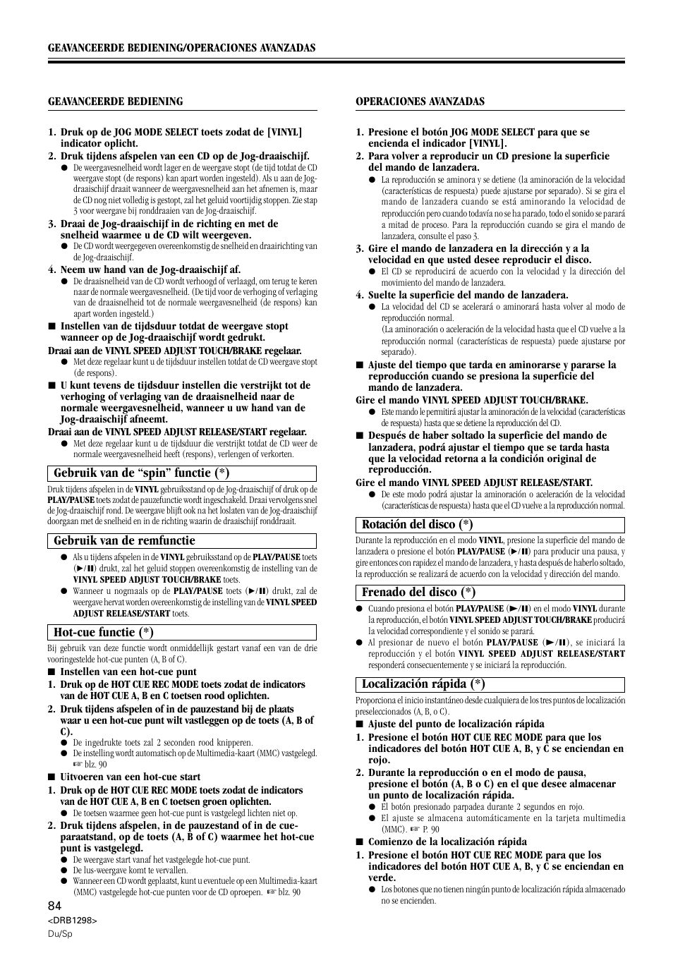 Hot-cue functie (*), Gebruik van de “spin” functie (*), Gebruik van de remfunctie | Rotación del disco (*), Localización rápida (*), Frenado del disco (*) | Pioneer CDJ-1000 User Manual | Page 84 / 96