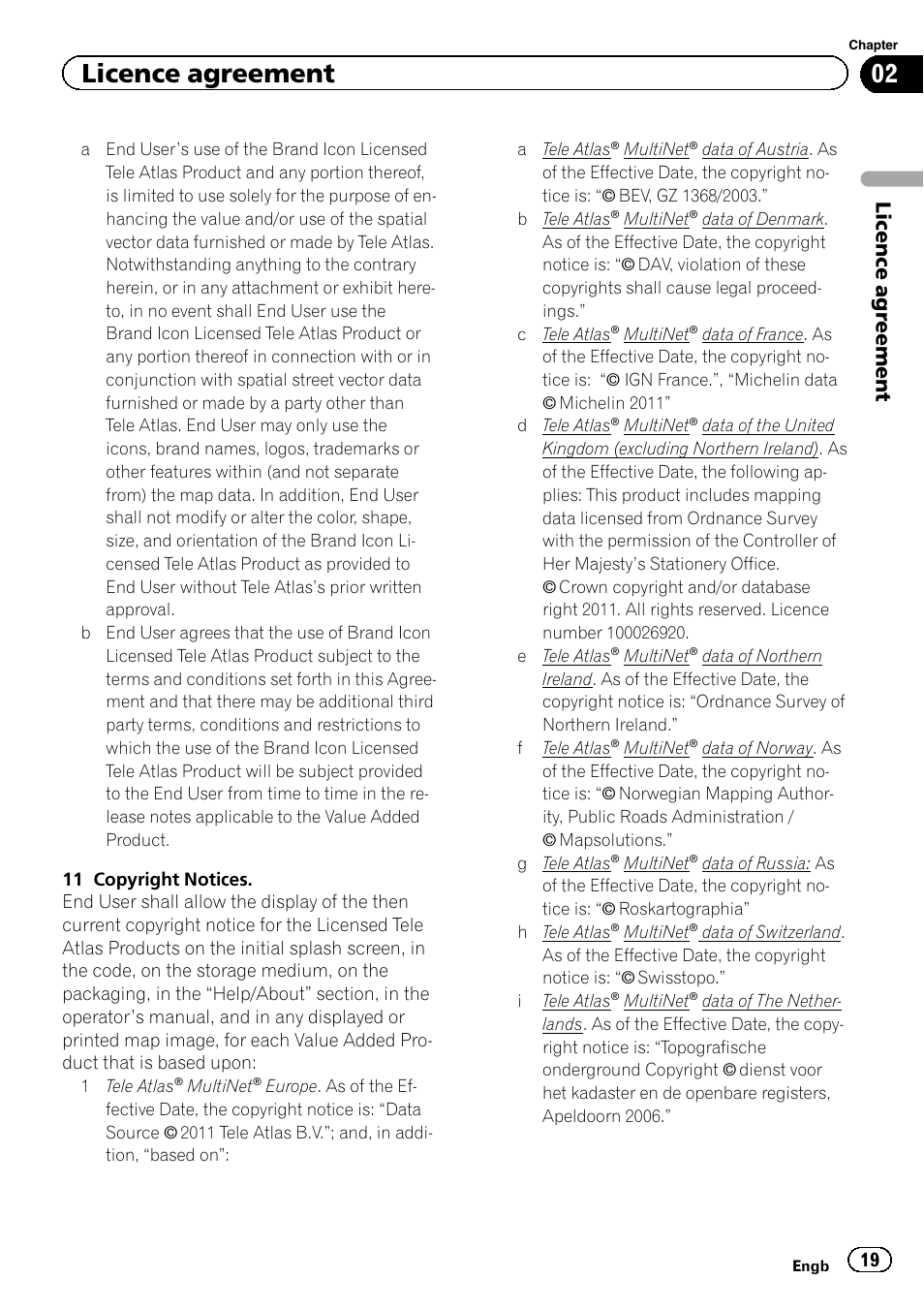 Licence agreement, Licence agr eement | Pioneer CNSD-350FM User Manual | Page 19 / 36