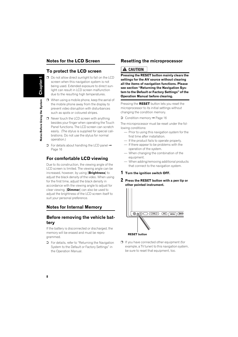 Notes for the lcd screen 8, To protect the lcd screen 8, For comfortable lcd viewing 8 | Notes for internal memory 8, Before removing the vehicle battery 8, Resetting the microprocessor 8, For comfortable lcd viewing, Resetting the microprocessor | Pioneer AVIC-HD3 RU User Manual | Page 10 / 22