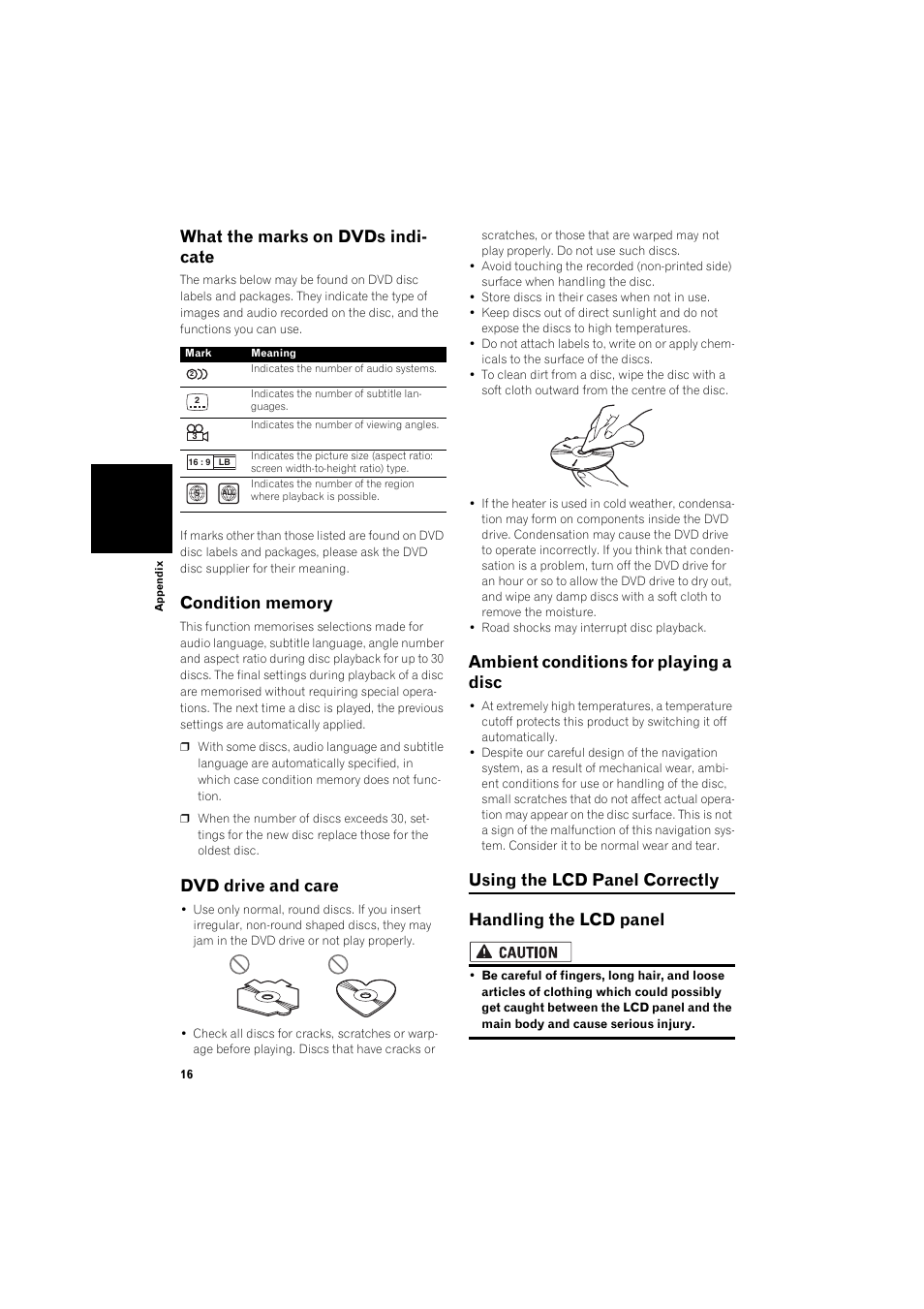 What the marks on dvds indicate 16, Condition memory 16, Dvd drive and care 16 | Ambient conditions for playing a disc 16, Using the lcd panel correctly 16, Handling the lcd panel 16, What the marks on dvds indi- cate, Dvd drive and care, Ambient conditions for playing a disc | Pioneer AVIC-HD3 RU User Manual | Page 18 / 22