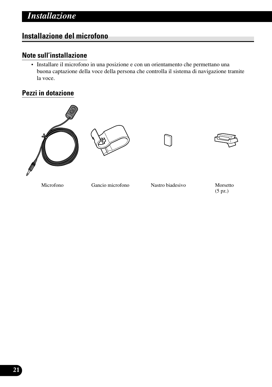 Installazione del microfono, Note sull’installazione, Pezzi in dotazione | Quando si installa il microfono sul parasole, Installazione | Pioneer AVIC70S User Manual | Page 118 / 148