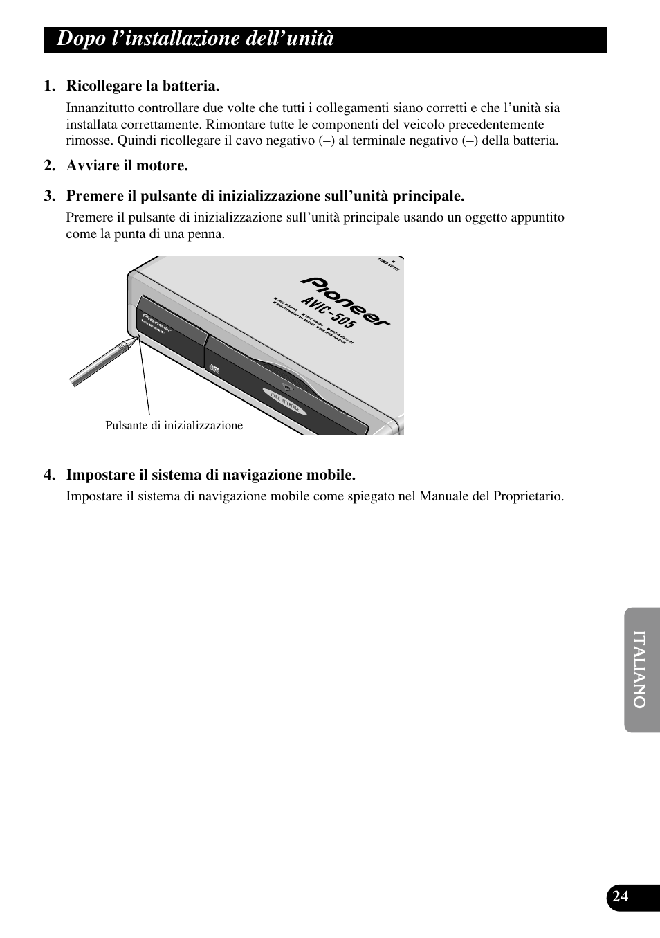 Dopo l’installazione dell’unità | Pioneer AVIC70S User Manual | Page 121 / 148