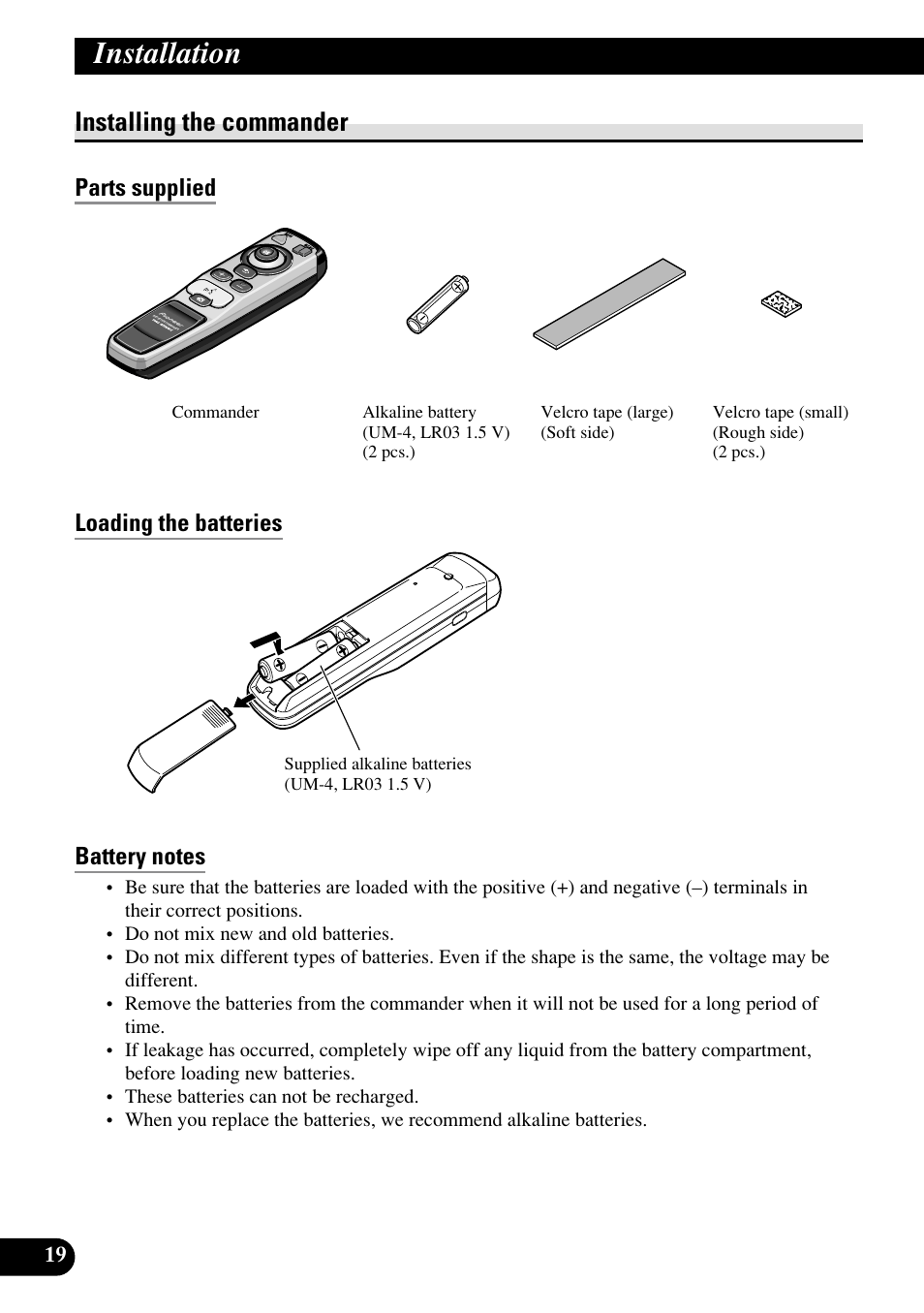 Installing the commander, Parts supplied, Loading the batteries | Battery notes, Installing the commander with velcro tape, Commander handling notes, Installation | Pioneer AVIC70S User Manual | Page 20 / 148