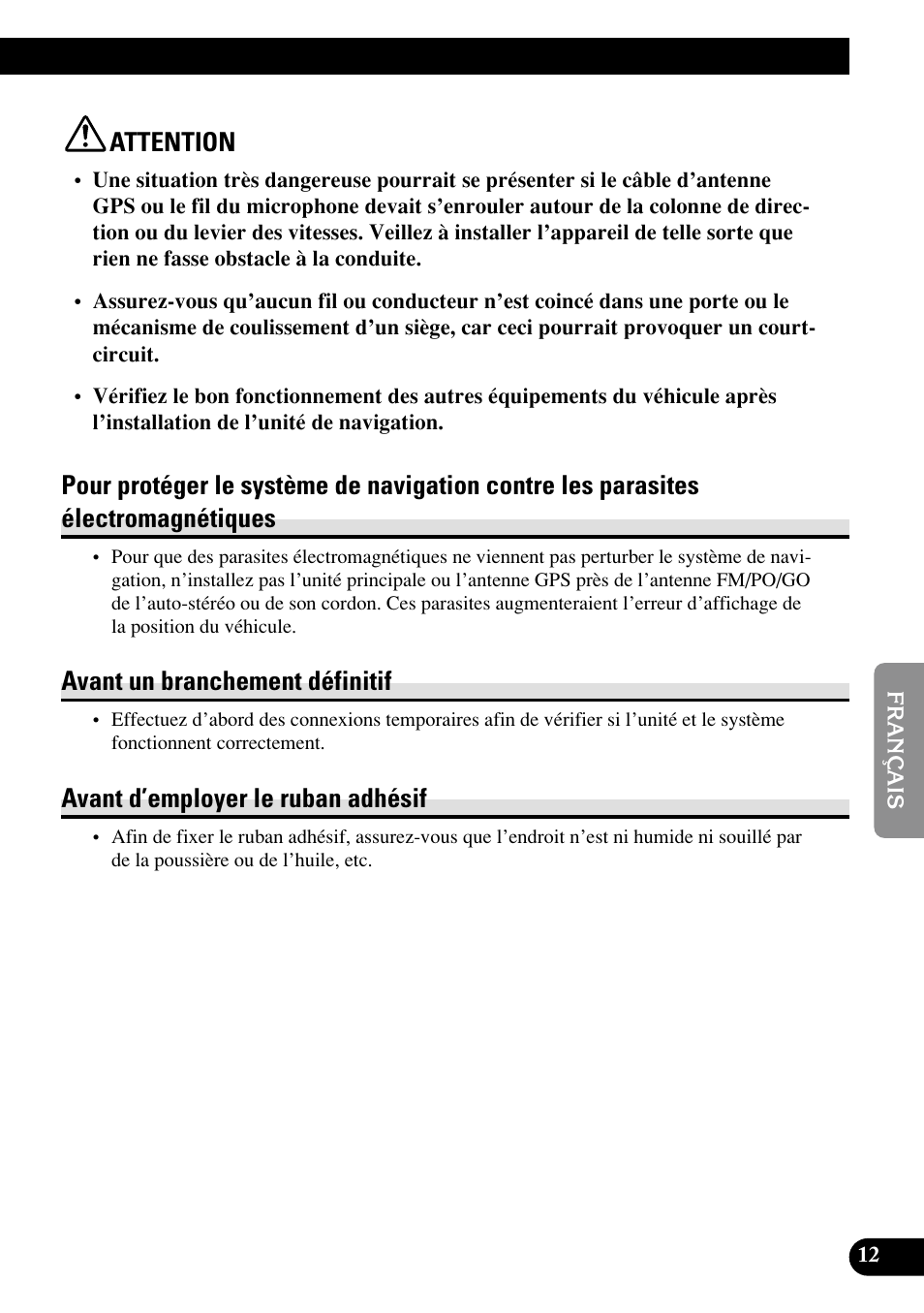 Pour protéger le système de navigation, Contre les parasites électromagnétiques, Attention | Avant un branchement définitif, Avant d’employer le ruban adhésif | Pioneer AVIC70S User Manual | Page 85 / 148