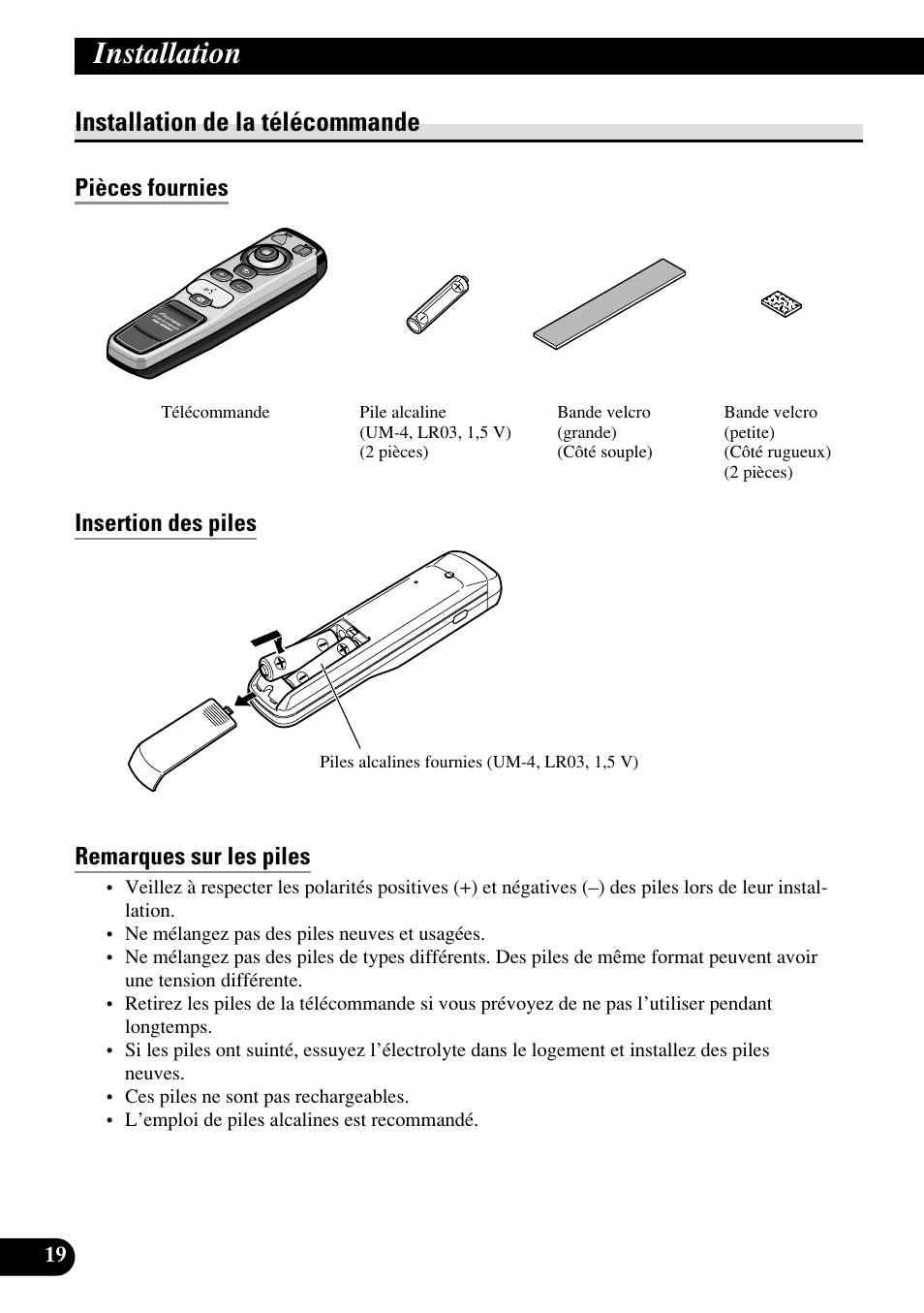Pièces fournies, Insertion des piles, Remarques sur les piles | Fixation de la télécommande avec la bande velcro, Remarques sur le maniement de la télécommande, Installation, Installation de la télécommande | Pioneer AVIC70S User Manual | Page 92 / 148