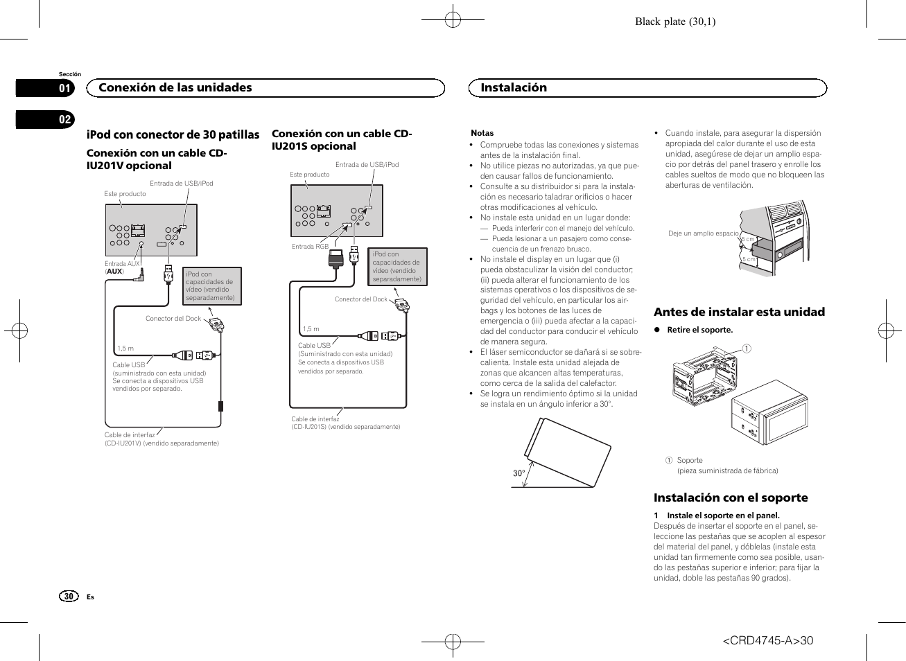 Ipod con conector de 30 patillas, Antes de instalar esta unidad, Instalación con el soporte | Conexión de las unidades, Instalación | Pioneer AVH-X5500BT User Manual | Page 30 / 52