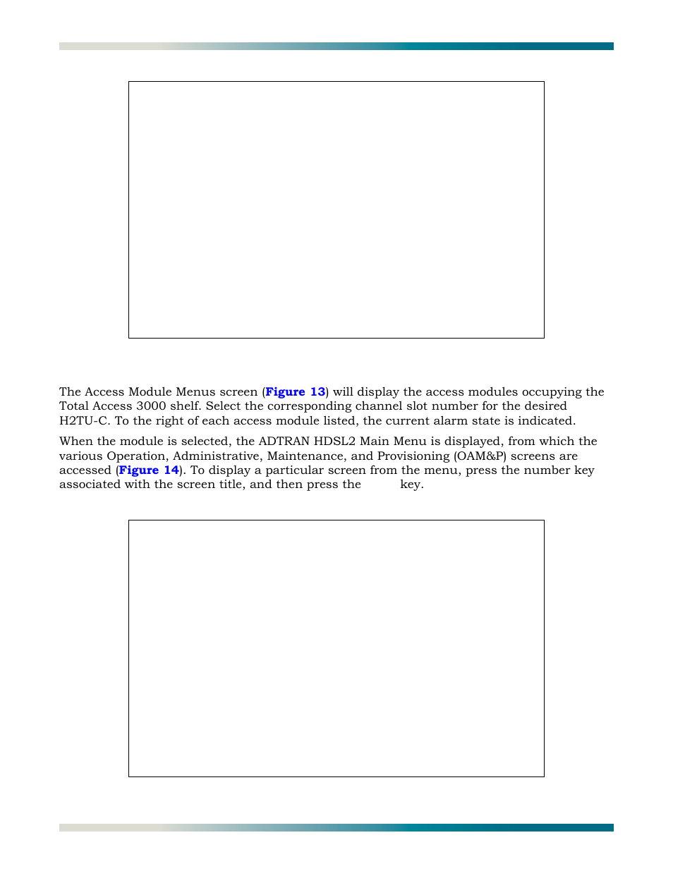 Figure 12, Total access main menu, Figure 13 | Access module menus screen, Will appear | ADTRAN HDSL2 User Manual | Page 30 / 90