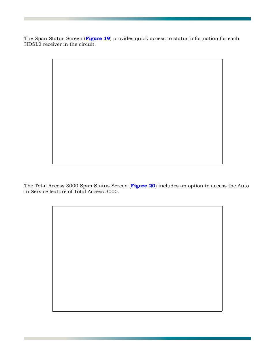 Span status, Figure 19, Span status screen | Figure 20, Span status screen, total access 3000 | ADTRAN HDSL2 User Manual | Page 34 / 90