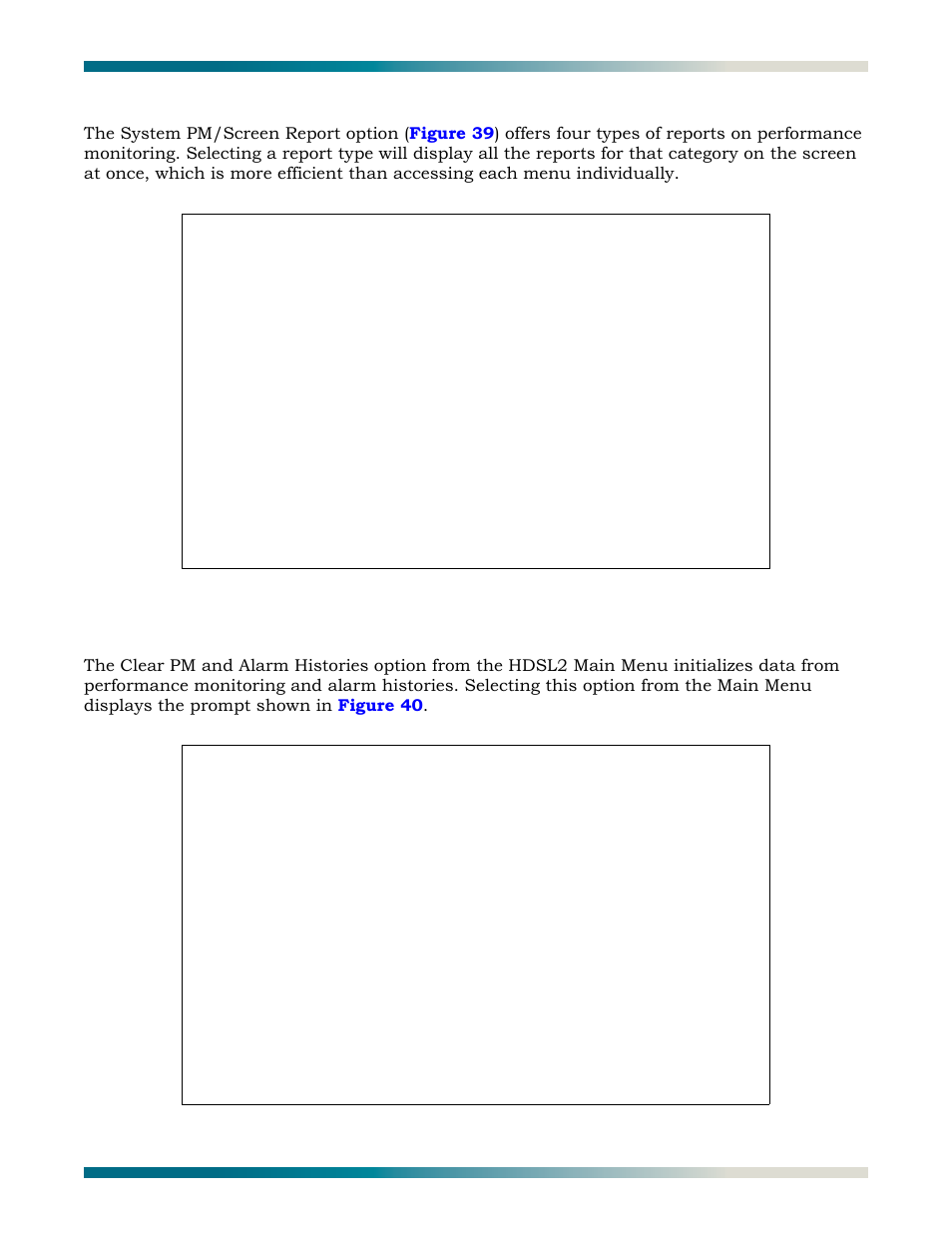 System pm/screen report, Clear pm and alarm histories, Figure 39 | System pm/screen report option, Figure 40 | ADTRAN HDSL2 User Manual | Page 49 / 90