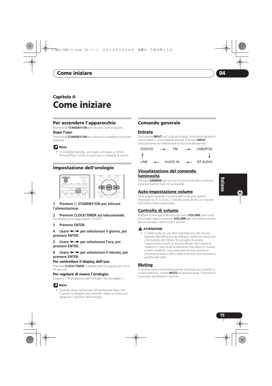 04 come iniziare, Per accendere l’apparecchio, Impostazione dell’orologio | Comando generale, Entrata, Visualizzazione del comando luminosità, Auto-impostazione volume, Controllo di volume, Muting, Come iniziare | Pioneer X-CM52BT-W User Manual | Page 147 / 268