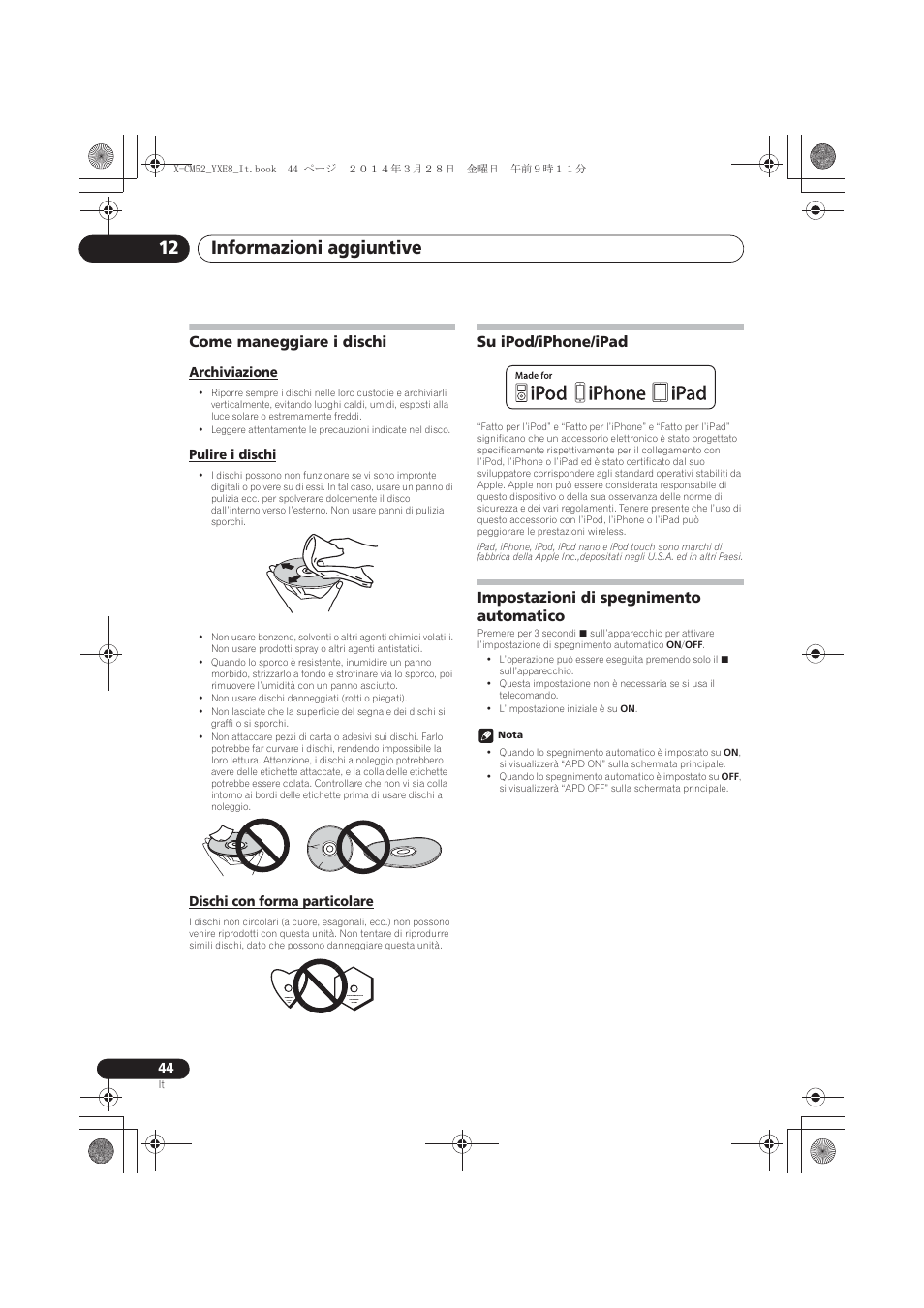 Come maneggiare i dischi, Archiviazione, Pulire i dischi | Dischi con forma particolare, Su ipod/iphone/ipad, Impostazioni di spegnimento automatico, Informazioni aggiuntive 12 | Pioneer X-CM52BT-W User Manual | Page 176 / 268