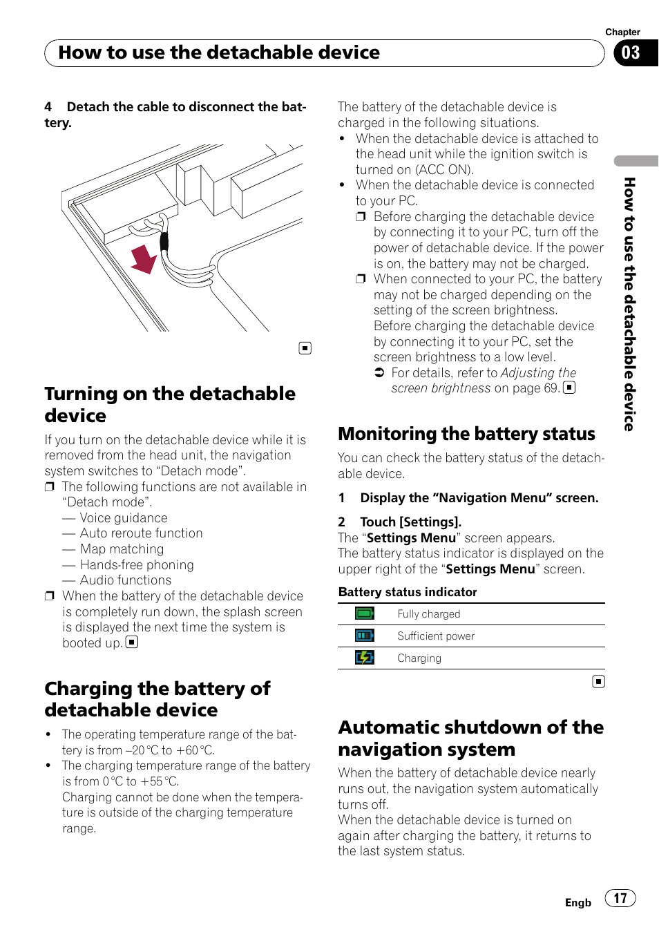 Turning on the detachable device, Charging the battery of detachable, Device | Monitoring the battery status, Automatic shutdown of the navigation, System, Charging the battery of detachable device, Automatic shutdown of the navigation system, How to use the detachable device | Pioneer AVIC-F310BT User Manual | Page 17 / 137