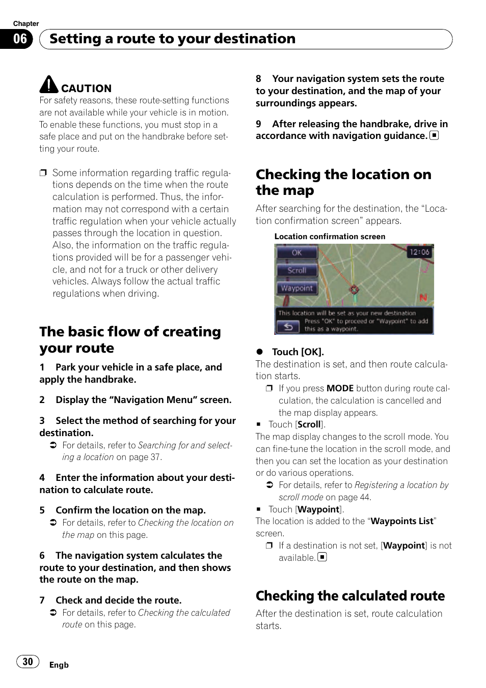 Checking the location on the map, Checking the calculated route, The basic flow of creating your route | Setting a route to your destination | Pioneer AVIC-F310BT User Manual | Page 30 / 137