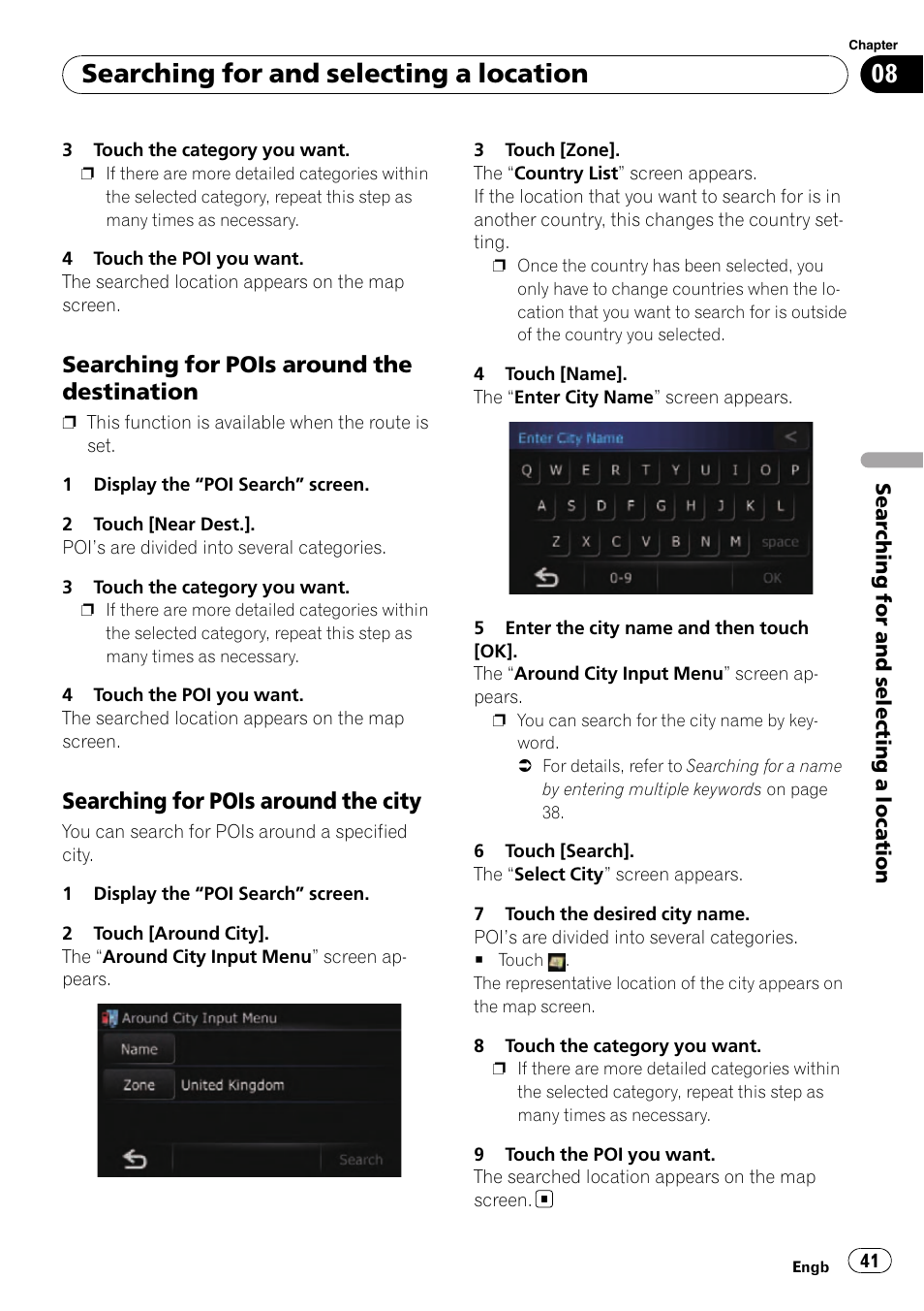 Searching for pois around the, Destination, Searching for pois around the city 41 | Searching for and selecting a location, Searching for pois around the destination, Searching for pois around the city | Pioneer AVIC-F310BT User Manual | Page 41 / 137