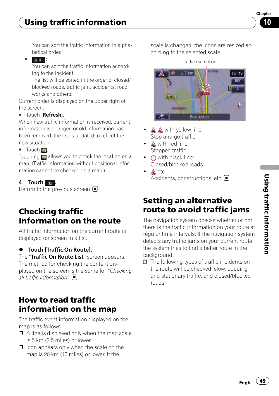 Checking traffic information on the, Route, How to read traffic information on the | Setting an alternative route to avoid traffic, Jams, How to read traffic infor, Checking traffic information on the route, How to read traffic information on the map, Setting an alternative route to avoid traffic jams, Using traffic information | Pioneer AVIC-F310BT User Manual | Page 49 / 137