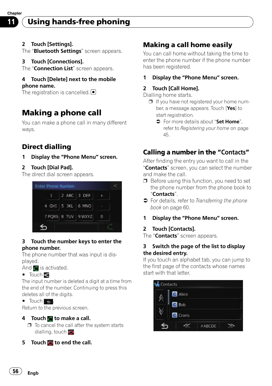 Making a phone call, Direct dialling 56, Making a call home easily 56 | Calling a number in the “contacts” 56, Using hands-free phoning, Direct dialling, Making a call home easily, Calling a number in the “contacts | Pioneer AVIC-F310BT User Manual | Page 56 / 137